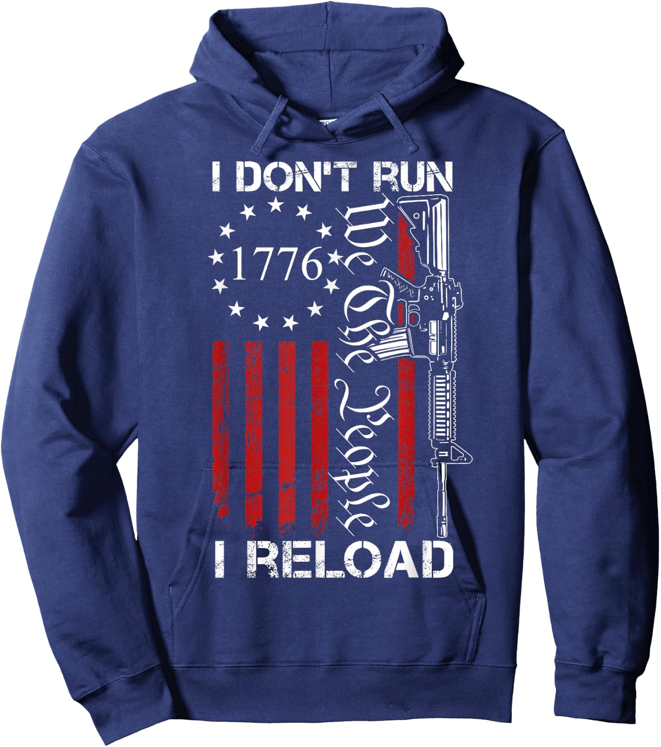 I Don't Run I Reload - USA We The People AR15 Funny Gun Hoodie - Hoodie | Navy