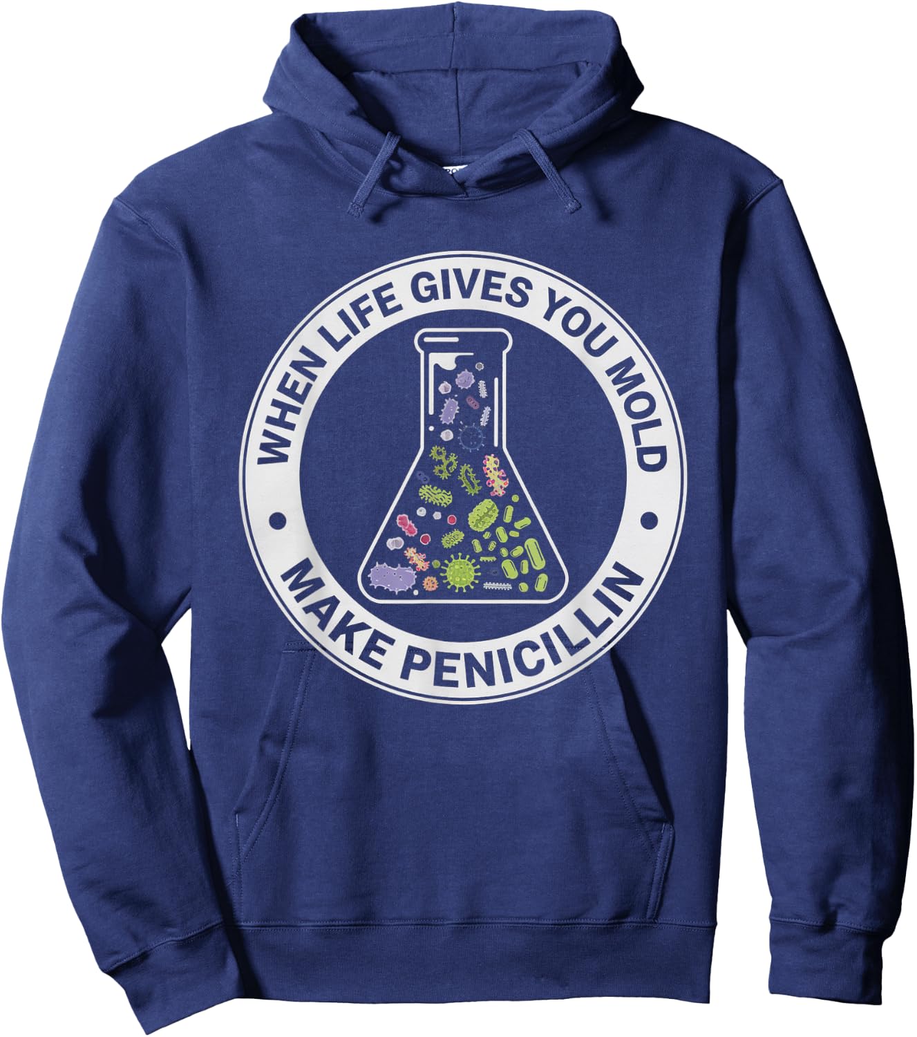 When Life Gives You Mold Make Science Laboratory Women Men Hoodie - Hoodie | Navy