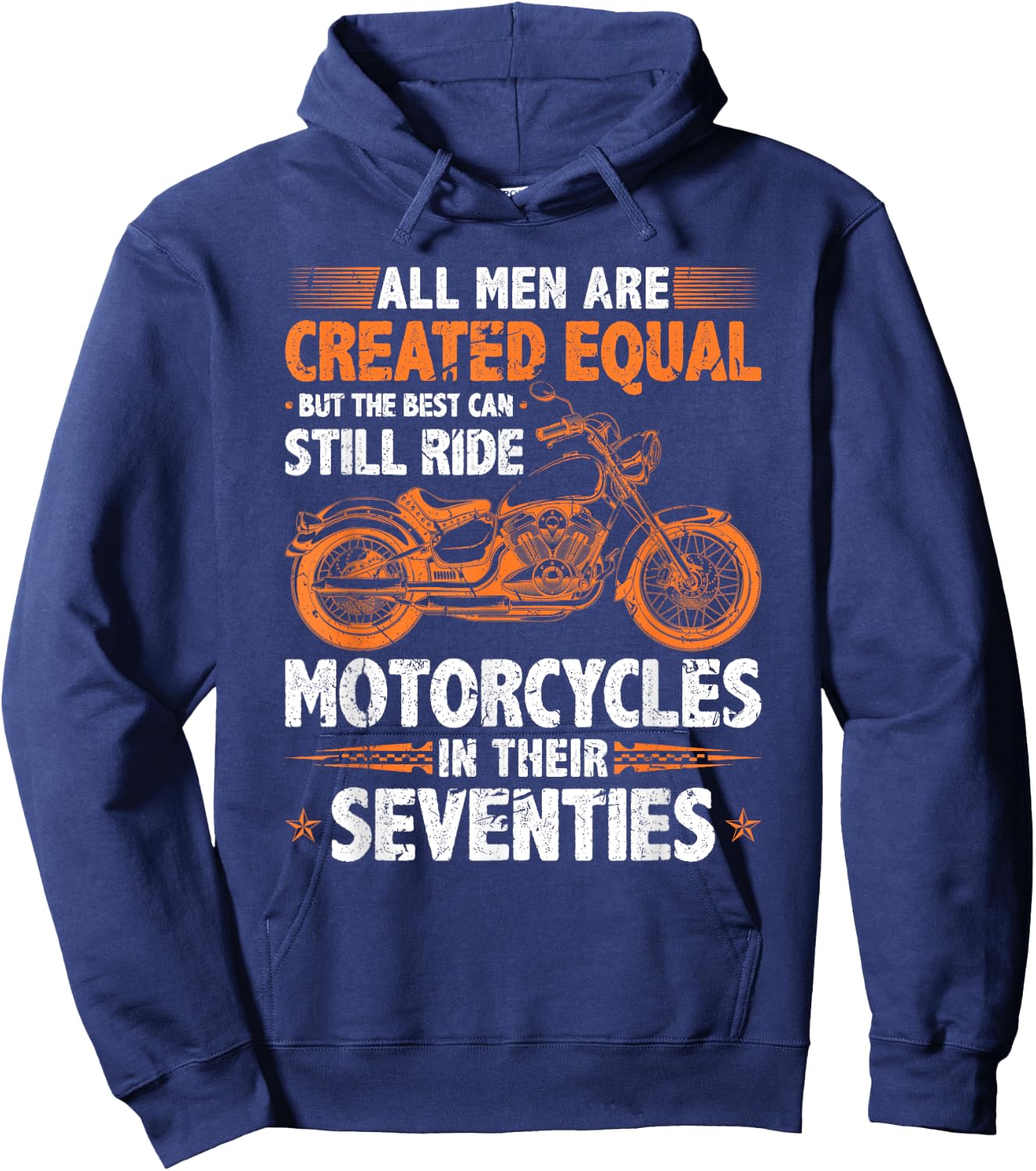 The Best Men Can Still Ride Motorcycles In Their 70s Biker Hoodie - Hoodie | Navy
