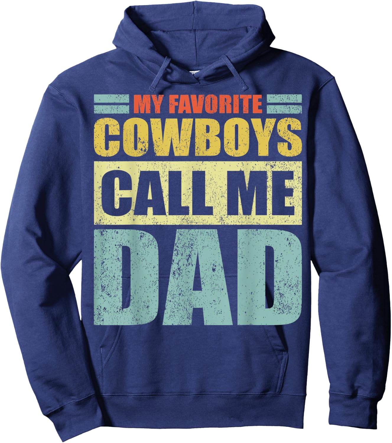 Funny My Favorite Cowboys Calls Me Dad Father's Day Hoodie - Hoodie | Navy