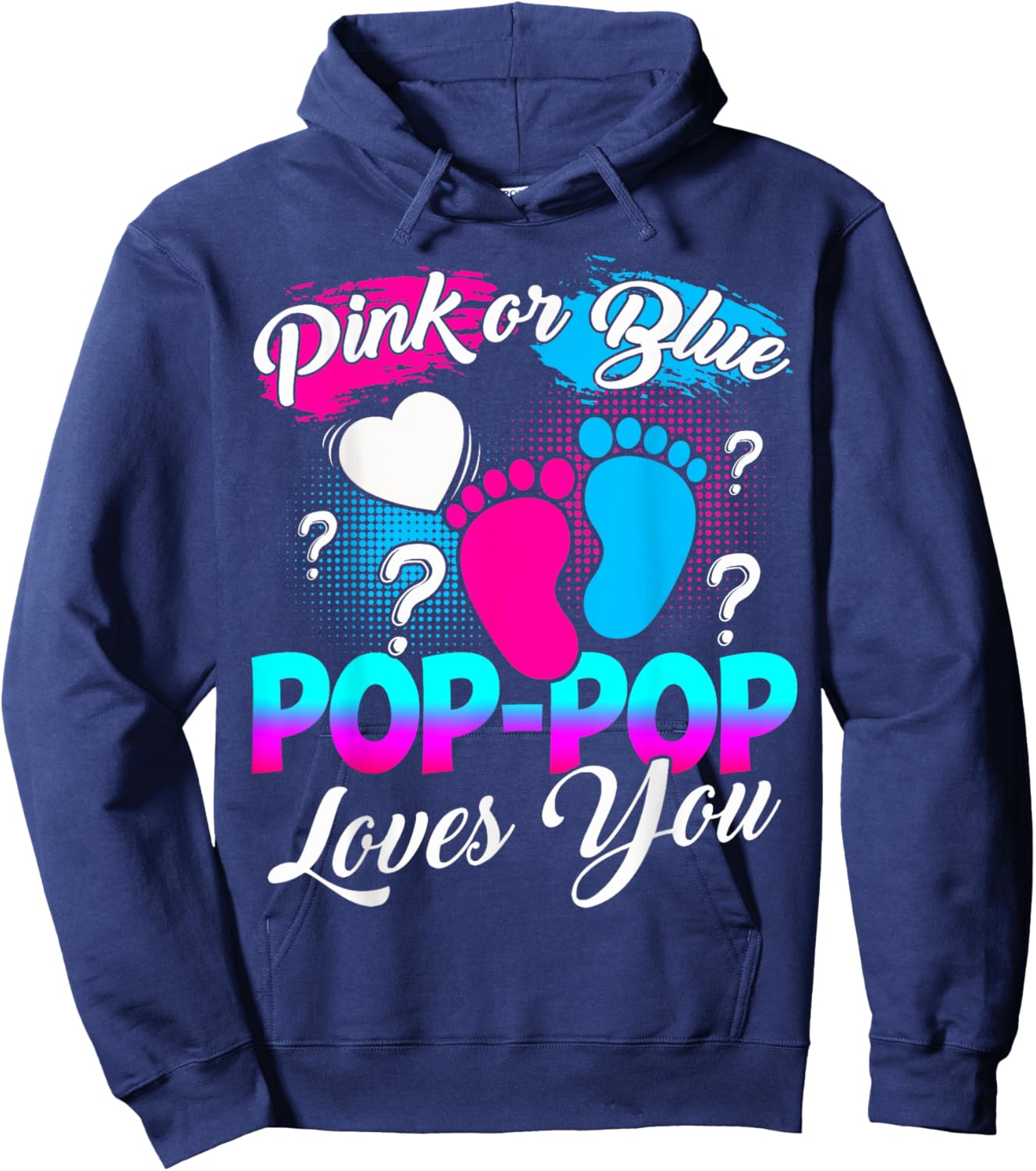 Gender Reveal Pink Or Blue Pop-pop Loves You Hoodie - Hoodie | Navy