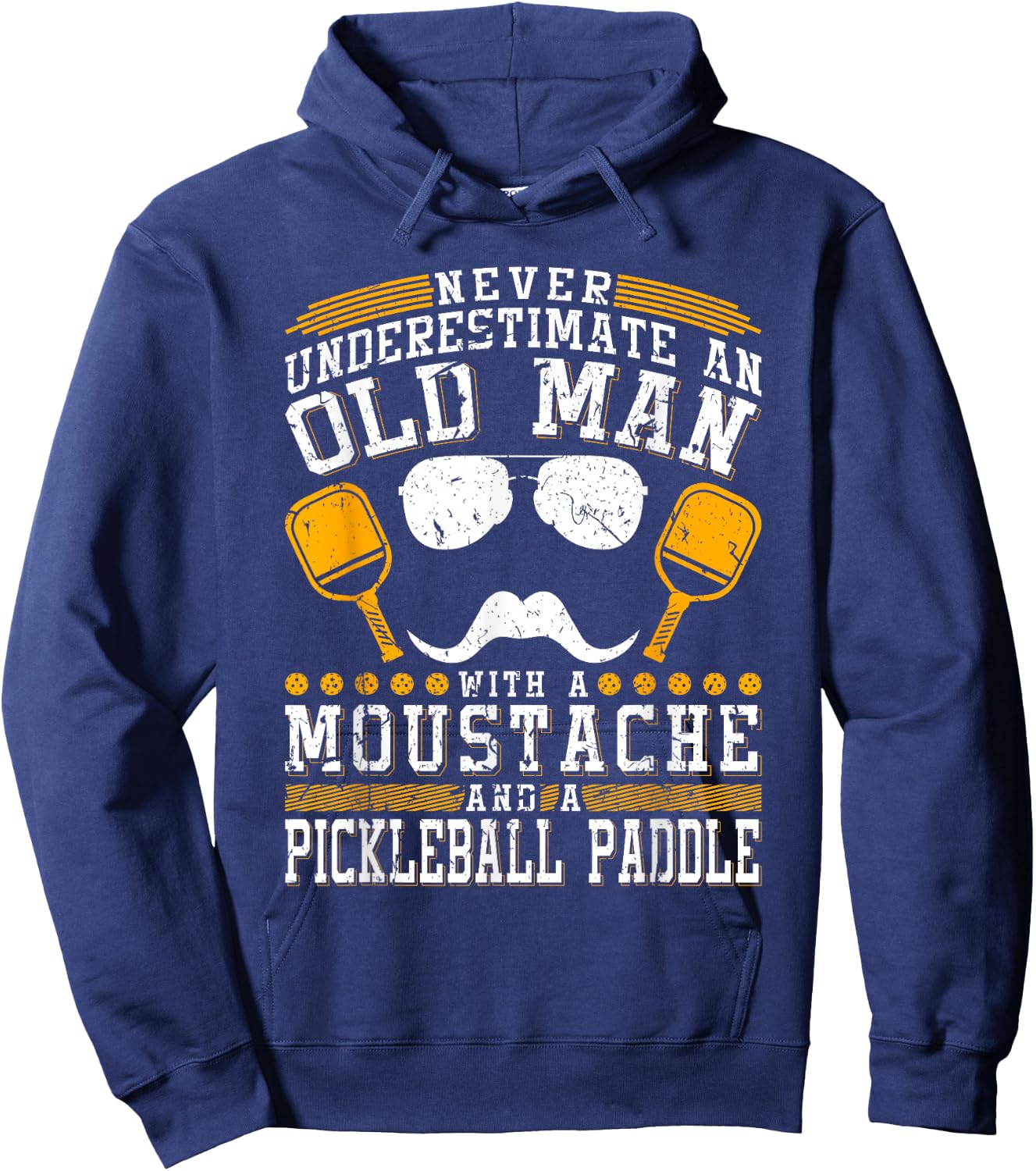Never Underestimate An Old Man With A Pickleball Paddle Hoodie - Hoodie | Navy
