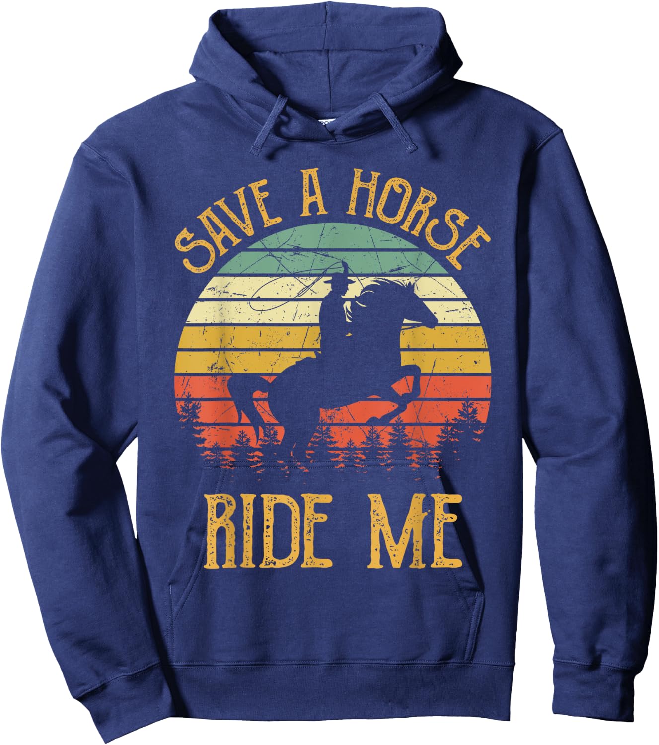 Save A Horse Ride Me Cowboy Cowgirl Southern Western Hoodie - Hoodie | Navy