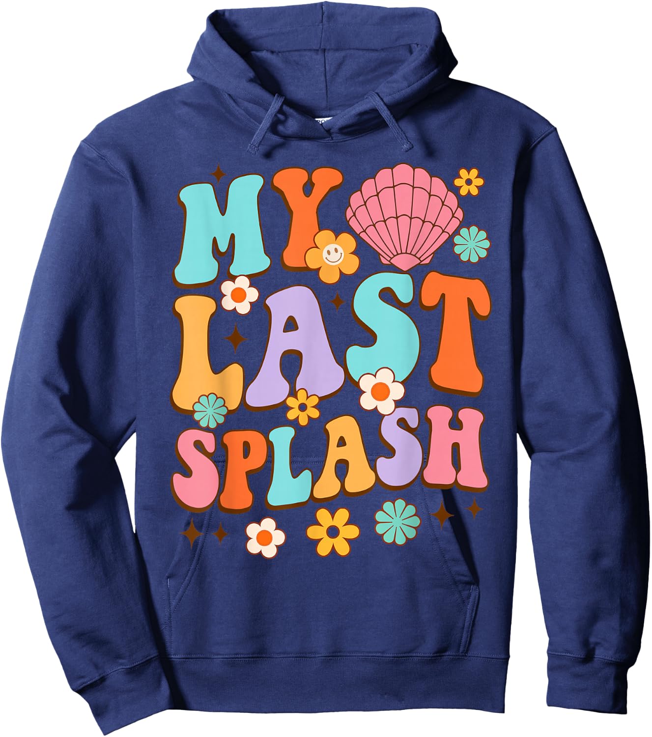 Bride To Be Bridal Shower My Last Splash Beach Bachelorette Hoodie - Hoodie | Navy