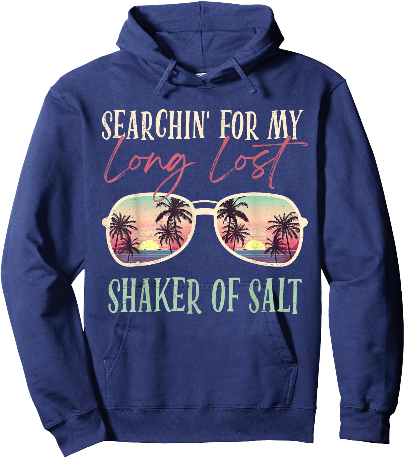 Funny Searching For My Long Lost Shaker Of Salt Shaker Hoodie - Hoodie | Navy