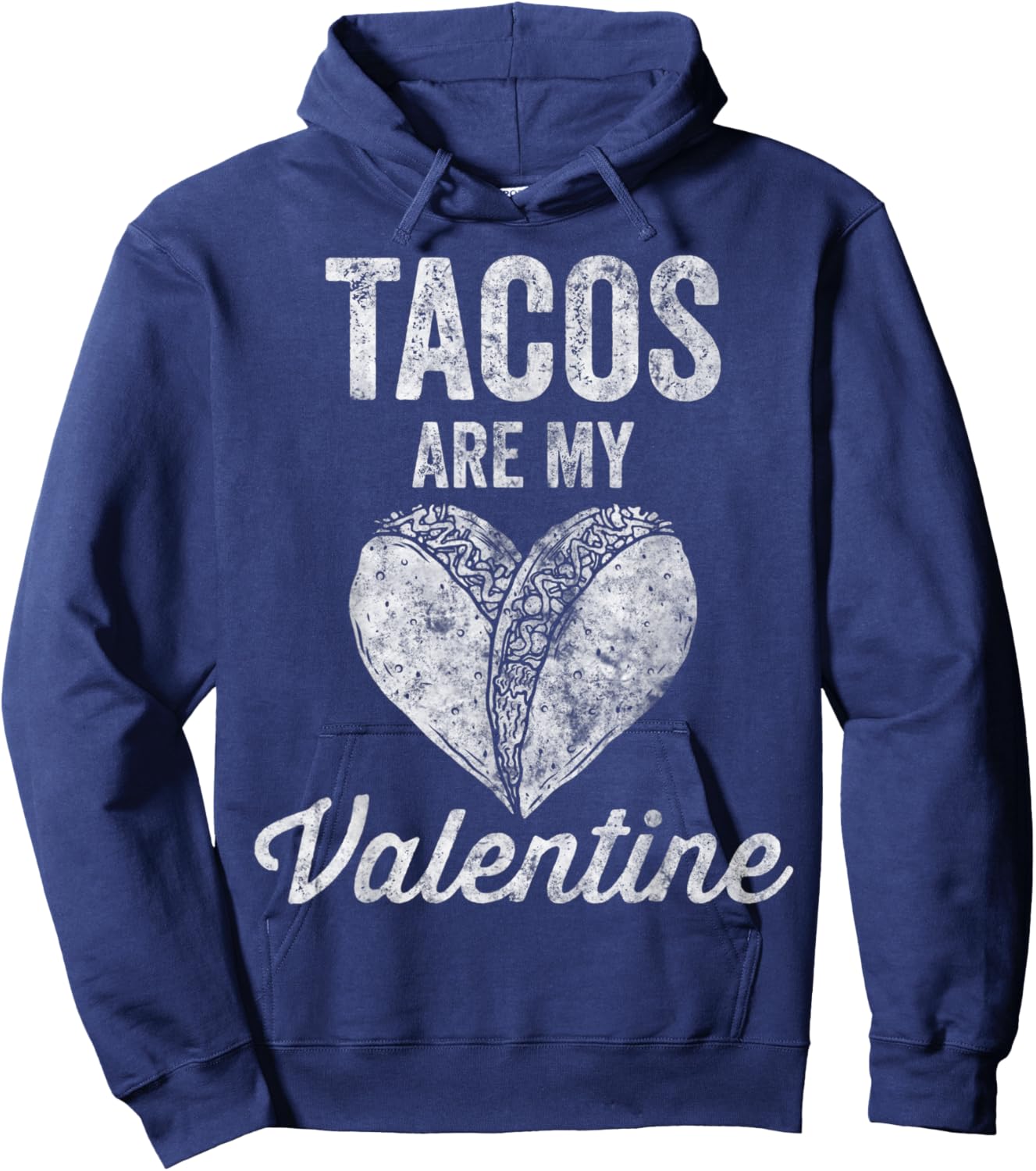 Tacos Are My Valentine Shirt Taco Lover Heart Valentines Day Hoodie - Hoodie | Navy