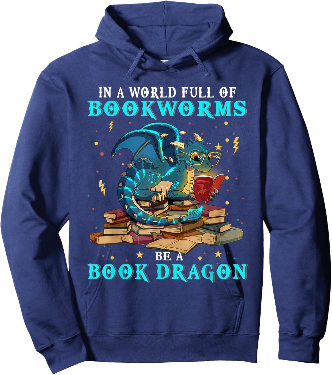 Dragon Shirt - In A World Full of Bookworms Be A Book Dragon Hoodie - Hoodie | Navy