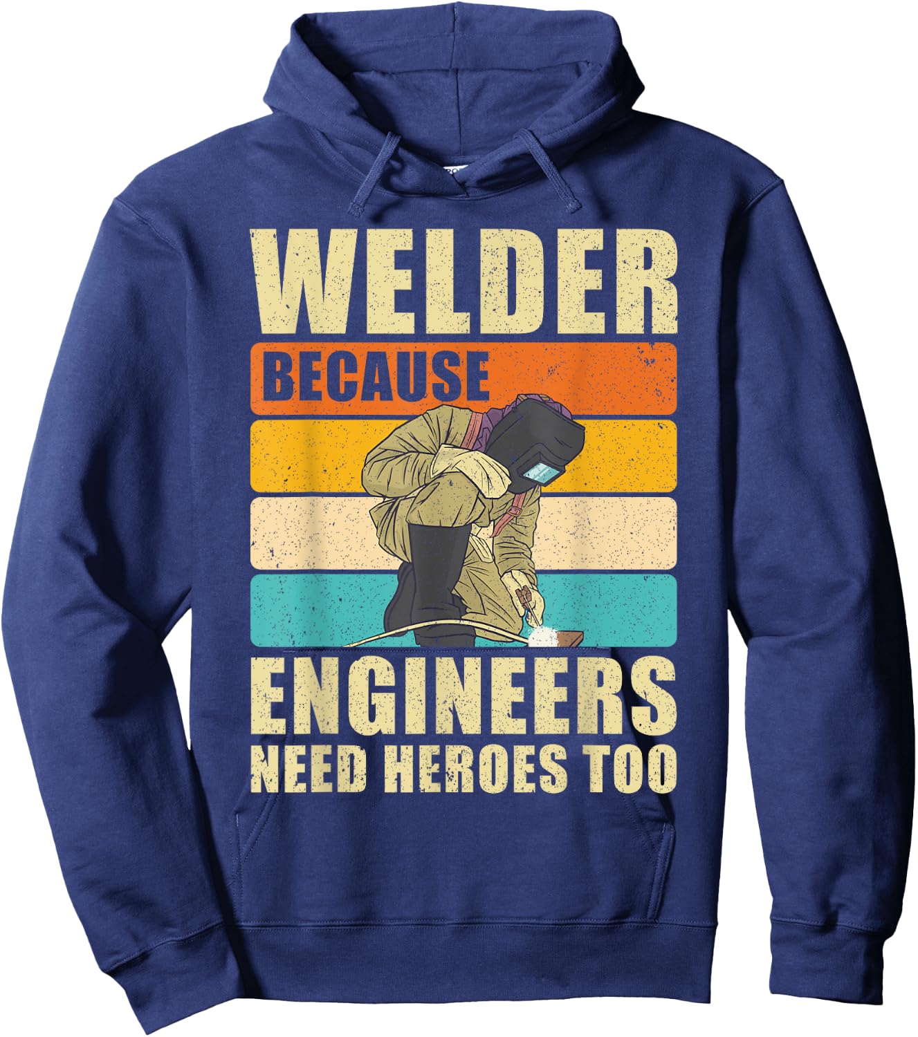 Funny Engineer Heroe Welder Steelworker Welding Hoodie - Hoodie | Navy