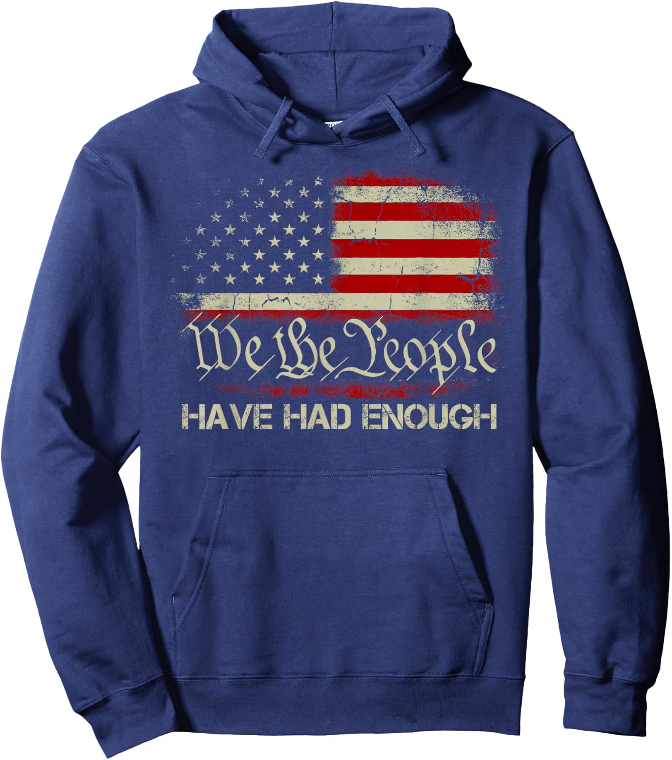 Vintage Old 1776 Vintage Flag We The People Have Had Enough Hoodie - Hoodie | Navy