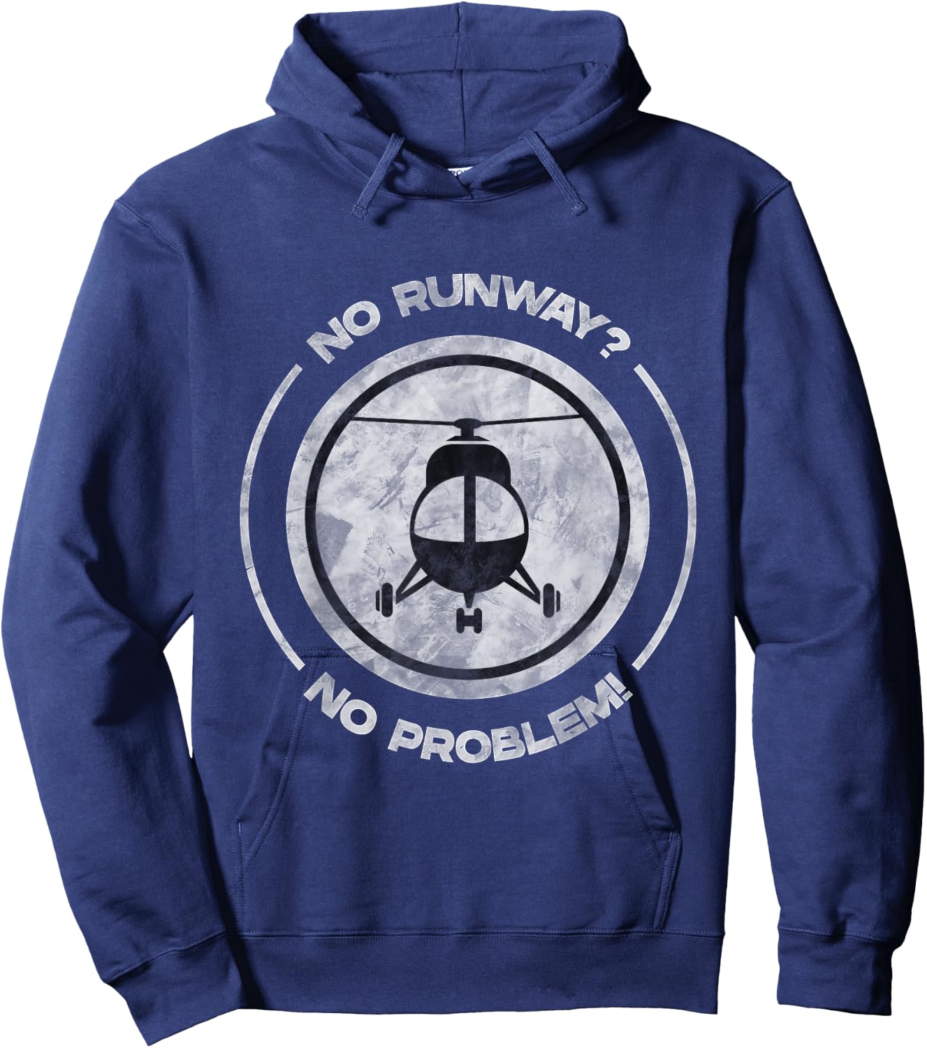 No Runway No Problem Funny Helicopter Pilot Hoodie - Hoodie | Navy