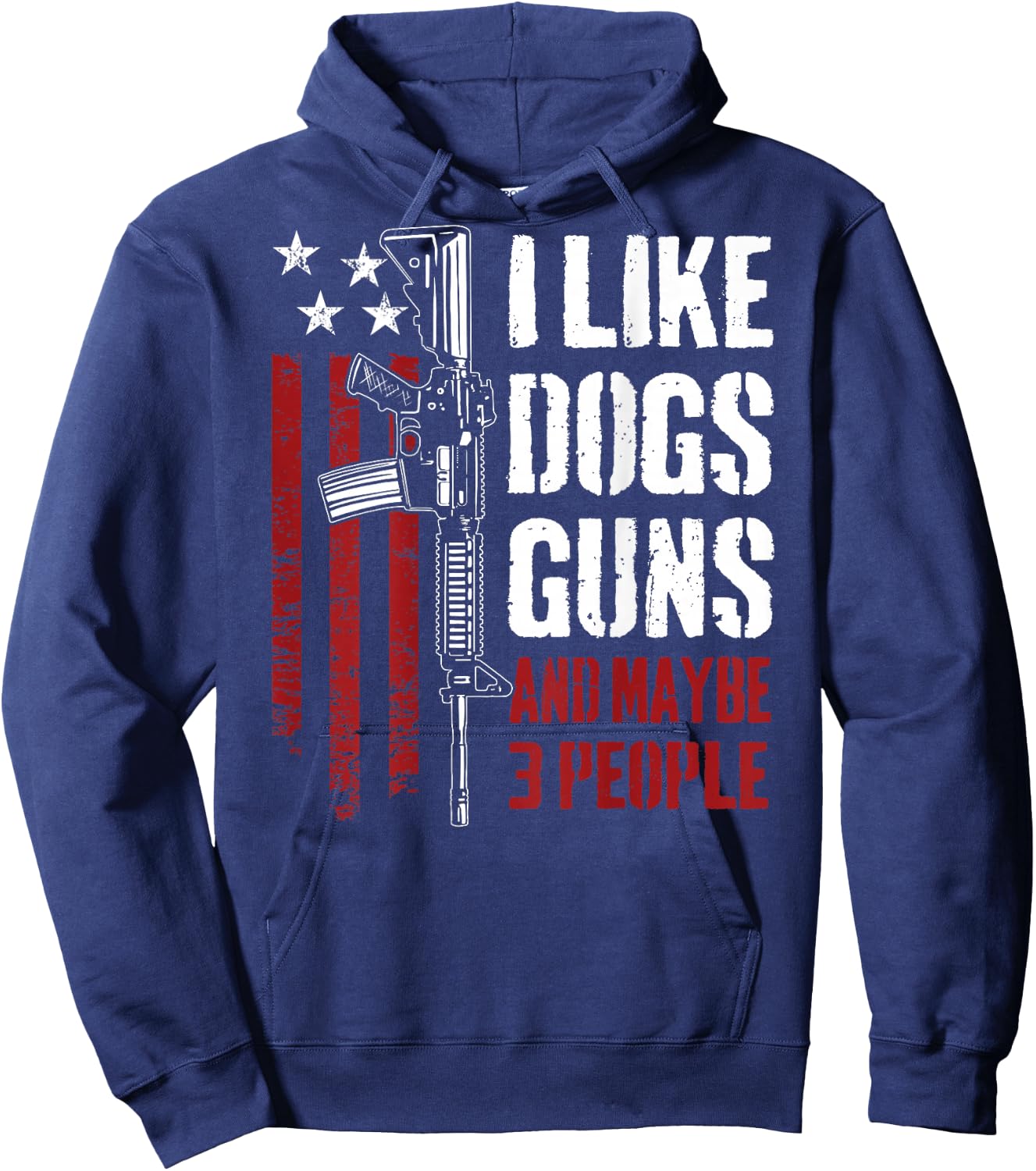 I Like Guns Dogs and Maybe 3 People - Funny Gun (ON Back) Hoodie - Hoodie | Navy