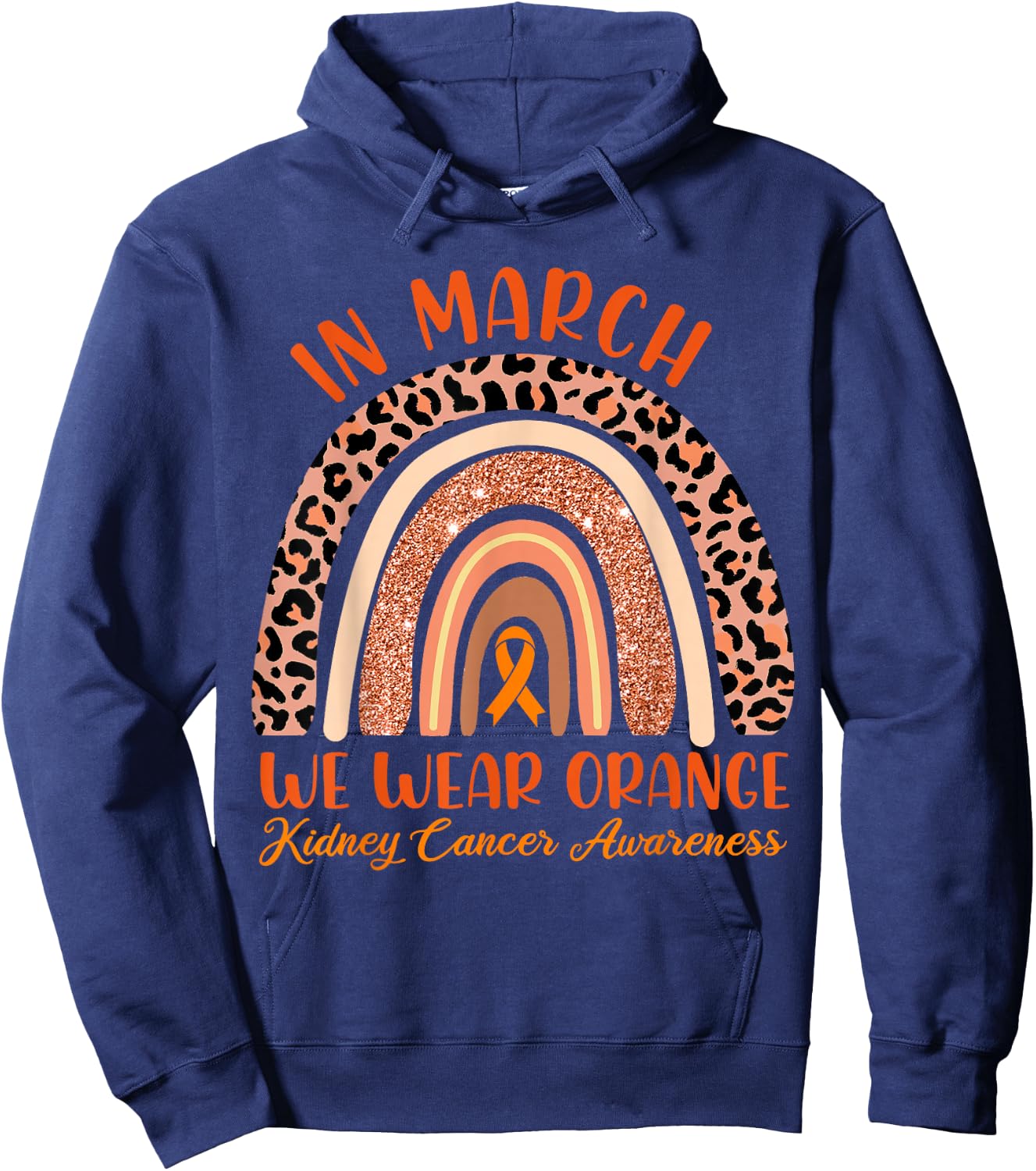 In March We Wear Orange Kidney Cancer Awareness Leopard Hoodie - Hoodie | Navy