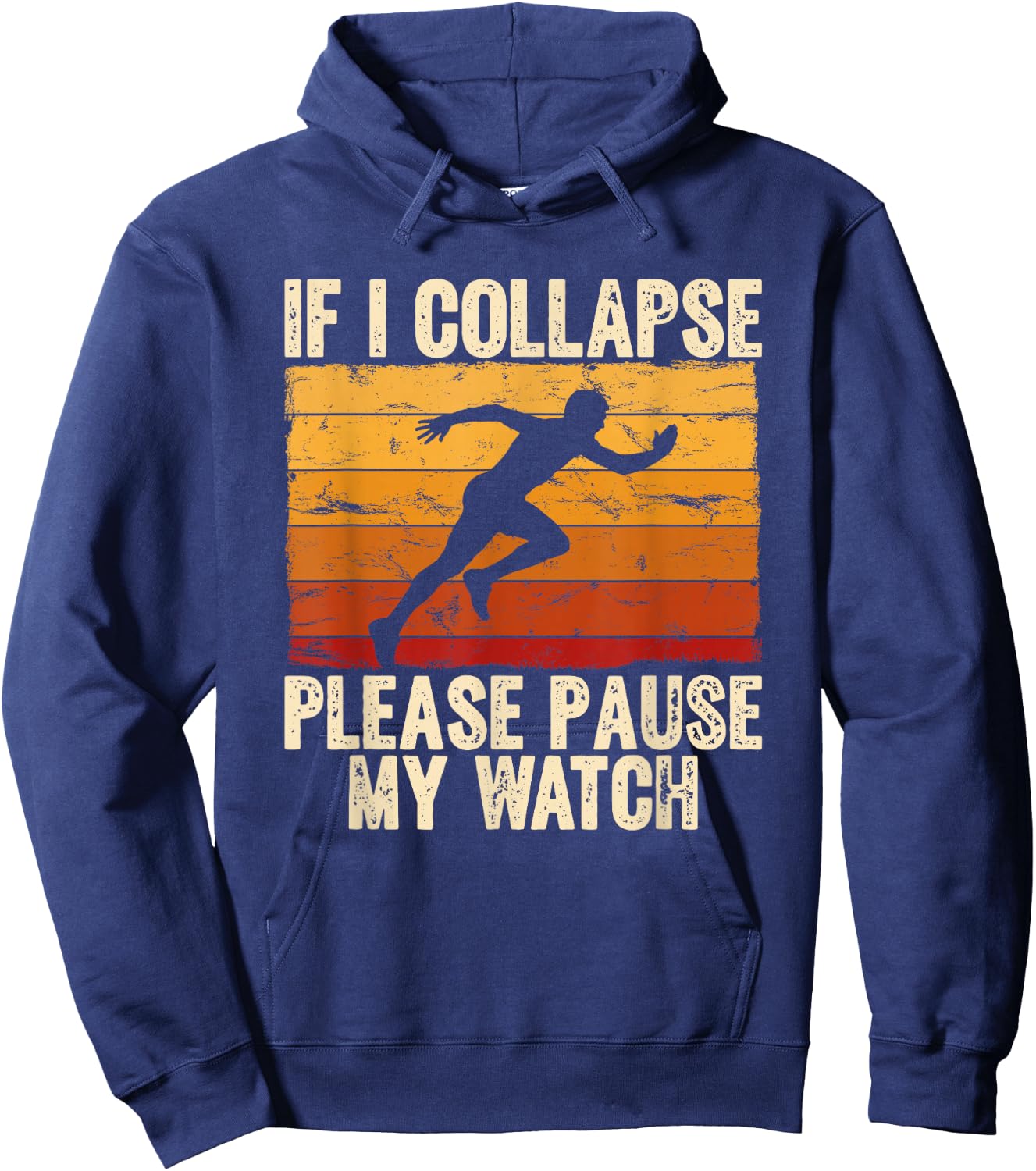 If I collapse Please Pause my Watch Retro Funny Running Hoodie - Hoodie | Navy