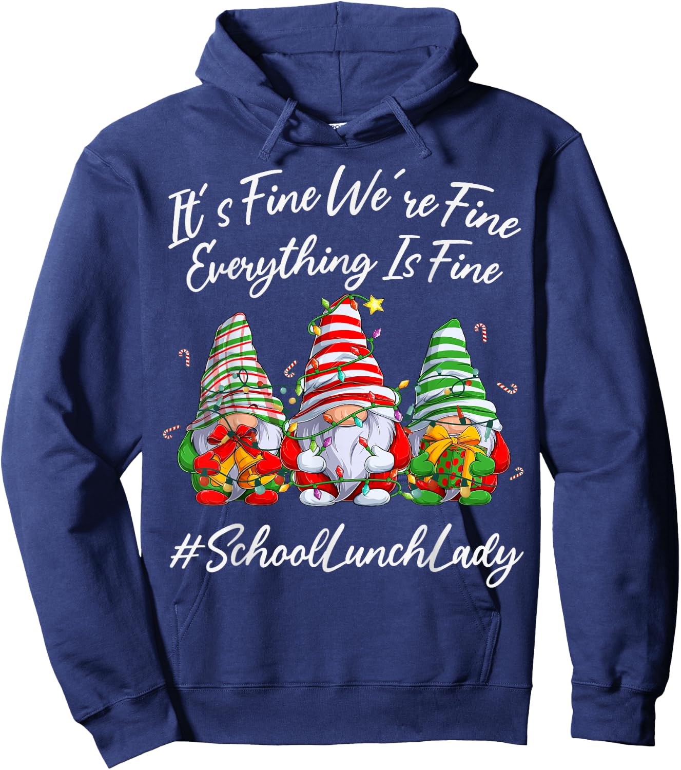 School Lunch Lady Xmas Everything Is Fine Christmas Gnomie Hoodie - Hoodie | Navy