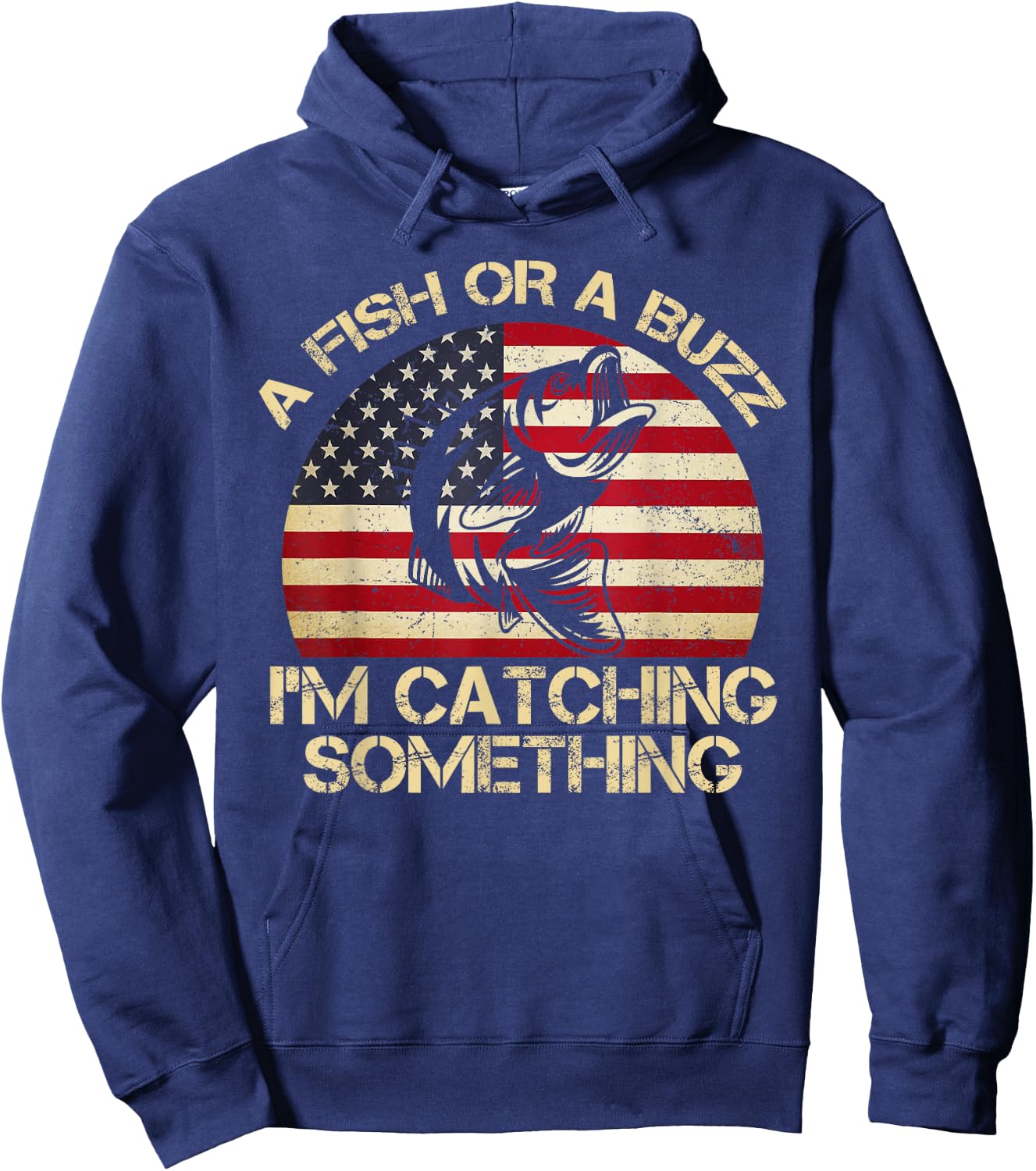 A Fish Or A Buzz I'm Catching Something Fishing Vintage Hoodie - Hoodie | Navy