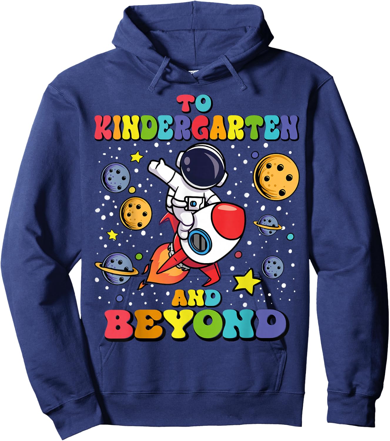 Funny To Kindergarten And Beyond Astronaut Back To School Hoodie - Hoodie | Navy