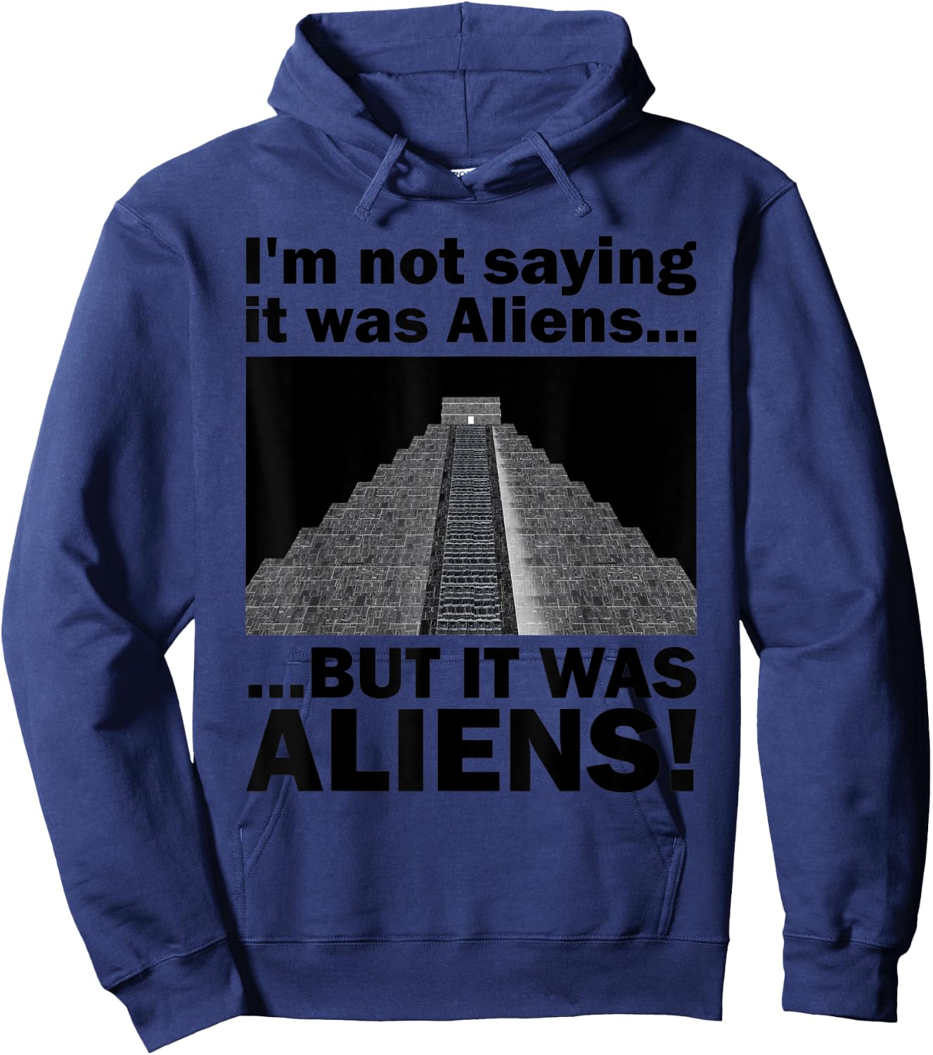 Funny Meme Pseudoscience Puns "It was Aliens!" Quote Hoodie - Hoodie | Navy