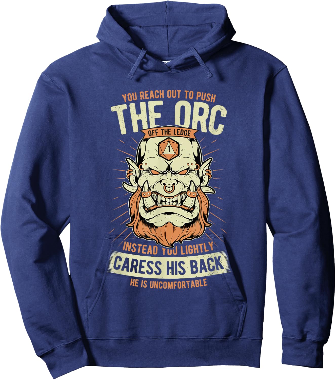 Uncomfortable Caress Orc's Back Role Playing Game Funny RPG Hoodie - Hoodie | Navy