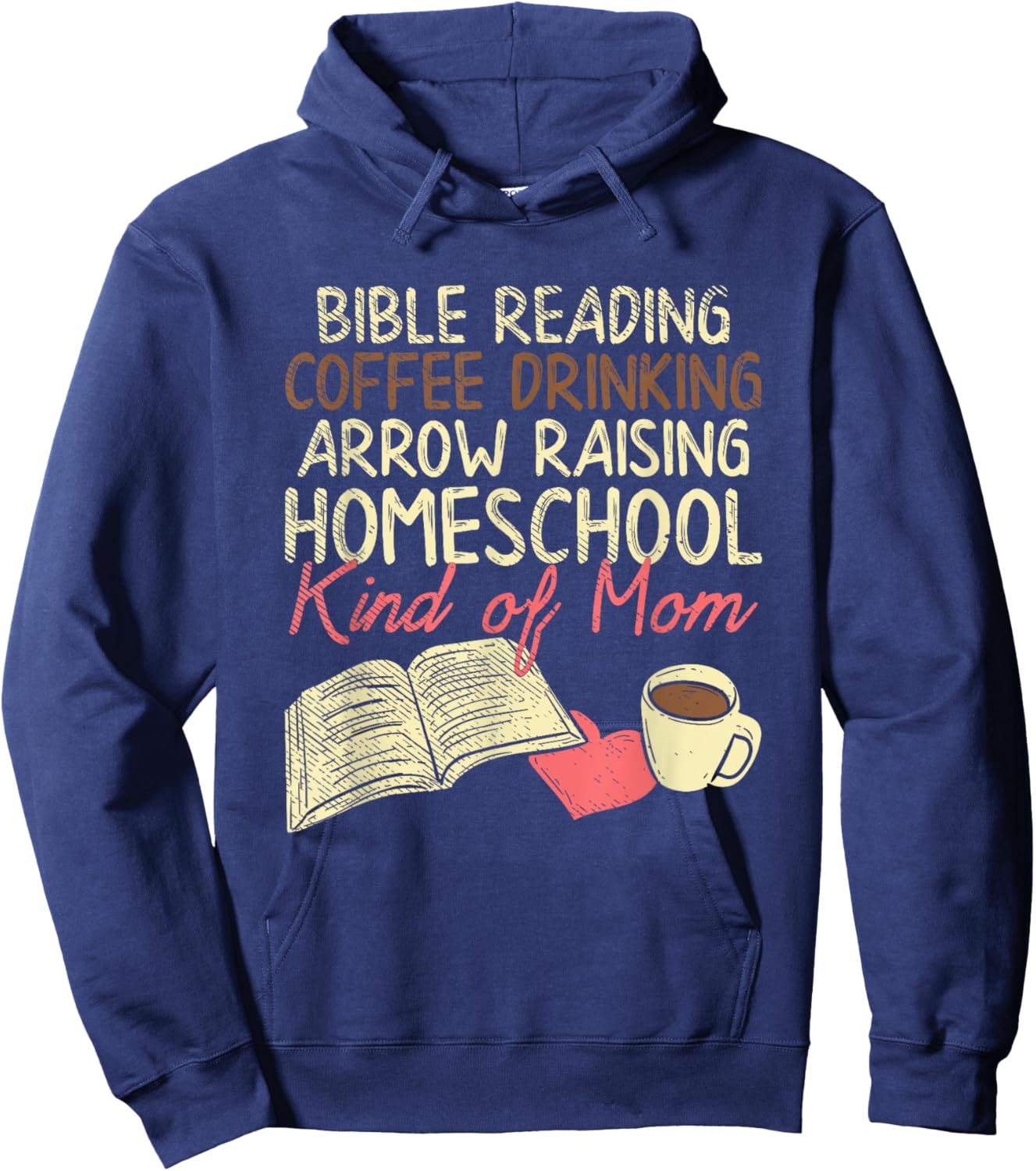 Bible Reading Coffee Drinking Arrow Raising Homeschool Kind Hoodie - Hoodie | Navy