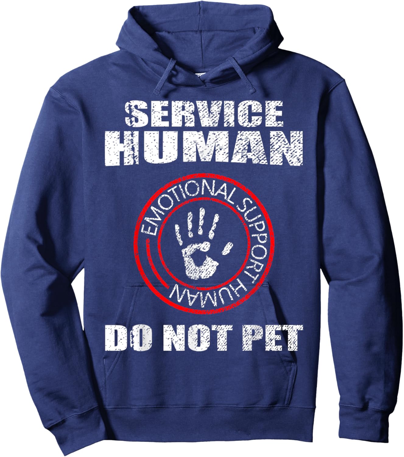 Emotional Support Human | Human Service - Do Not Pet Hoodie - Hoodie | Navy
