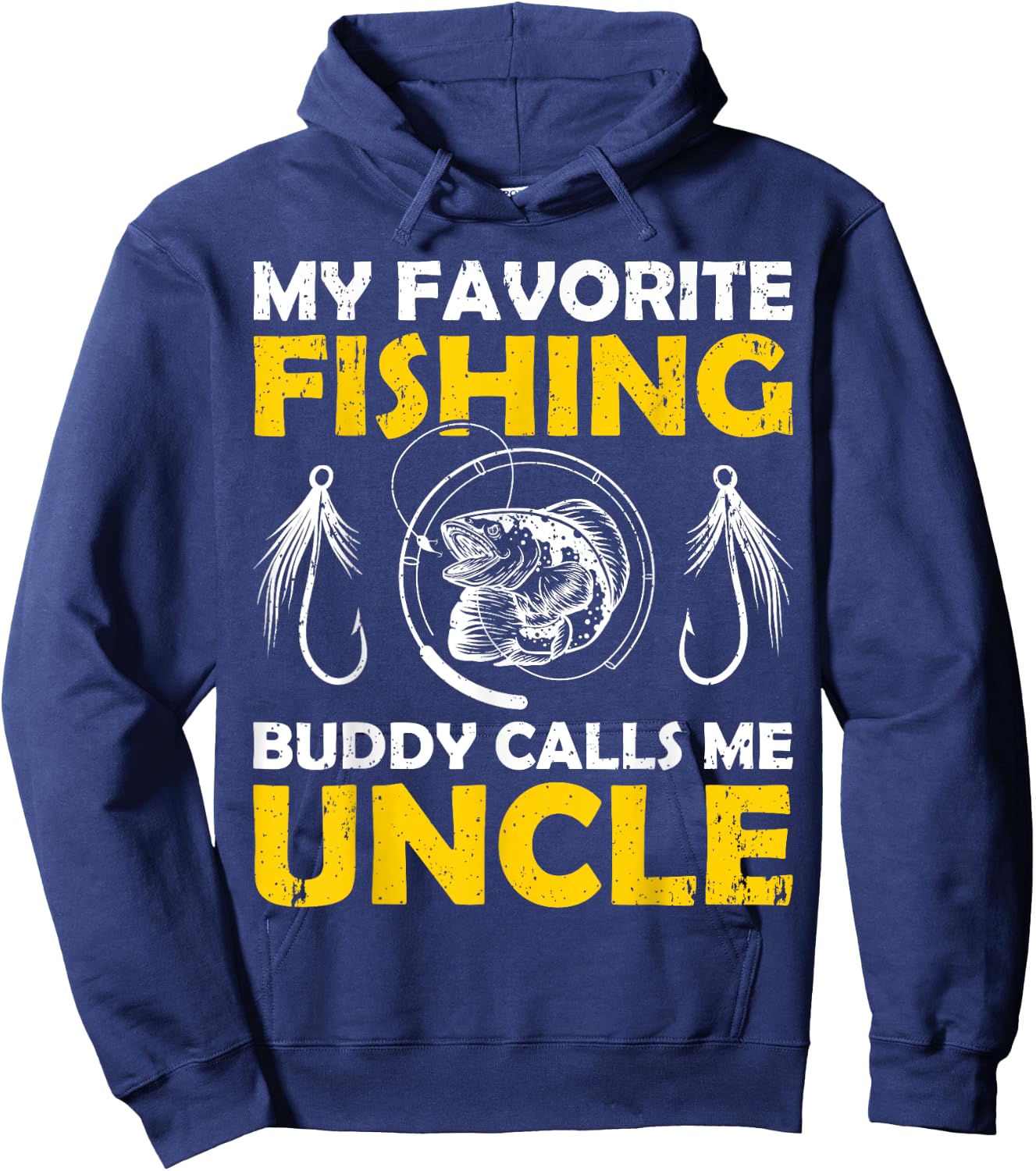 My Favorite Fishing Buddy Calls Me Uncle Fishing Hoodie - Hoodie | Navy
