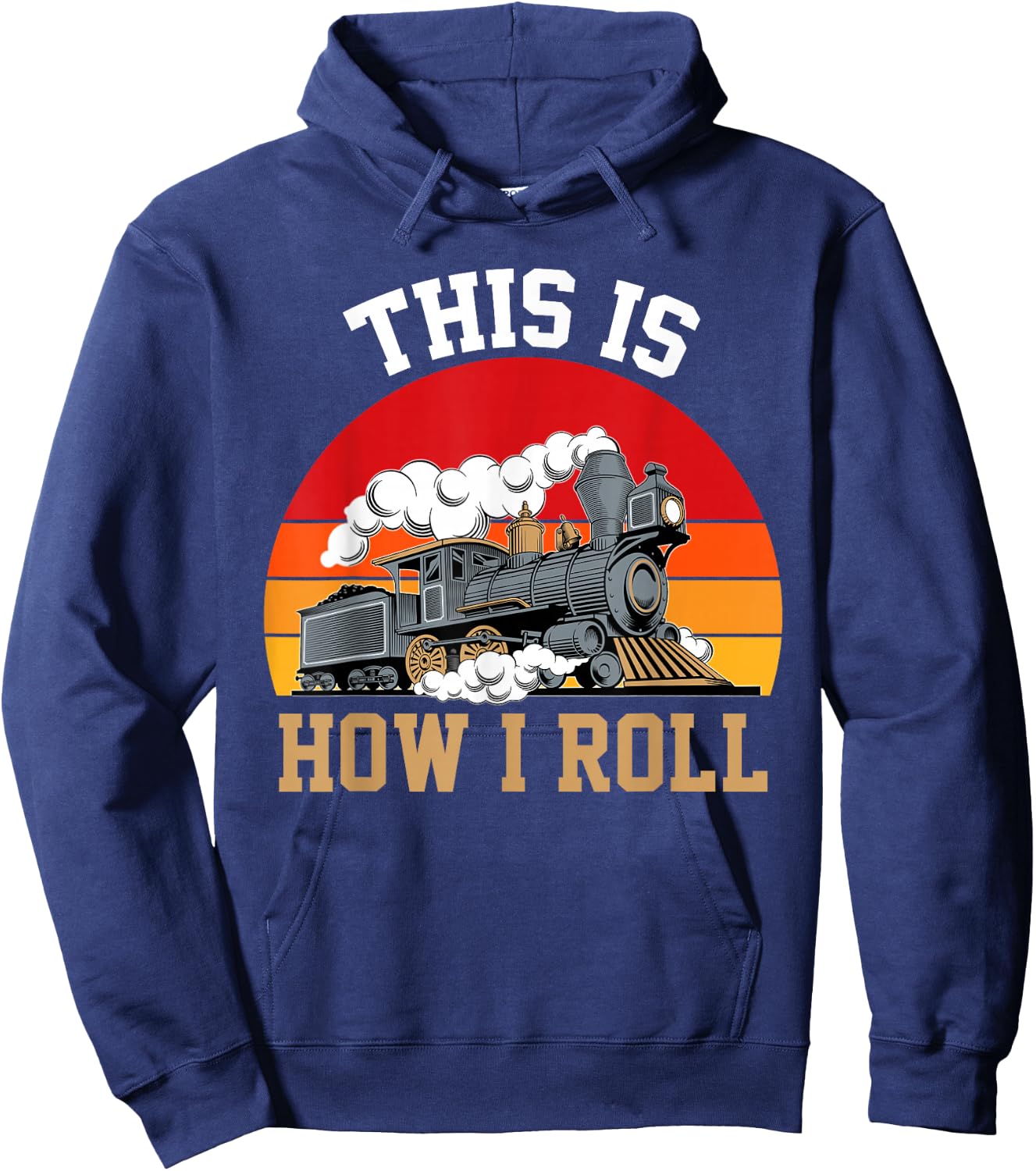 This Is How I Roll Train Engineer & Railroad Lovers Hoodie - Hoodie | Navy