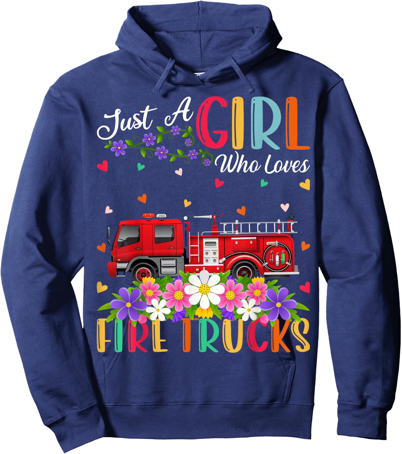 Fire Truck Lover Just A Girl Who Loves Fire Trucks Hoodie - Hoodie | Navy