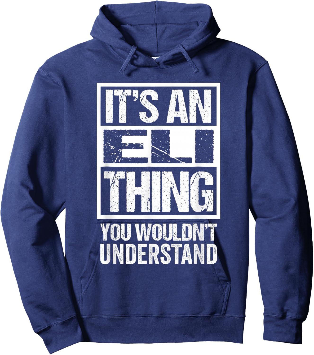 It's An Eli Thing You Wouldn't Understand First Name Hoodie - Hoodie | Navy