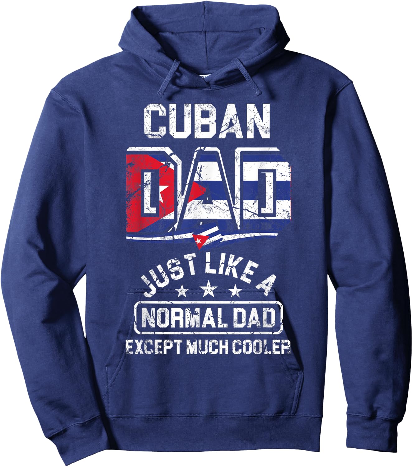Fathers Day Cuban Dad Just Like A Normal Dad Except Cooler Hoodie - Hoodie | Navy