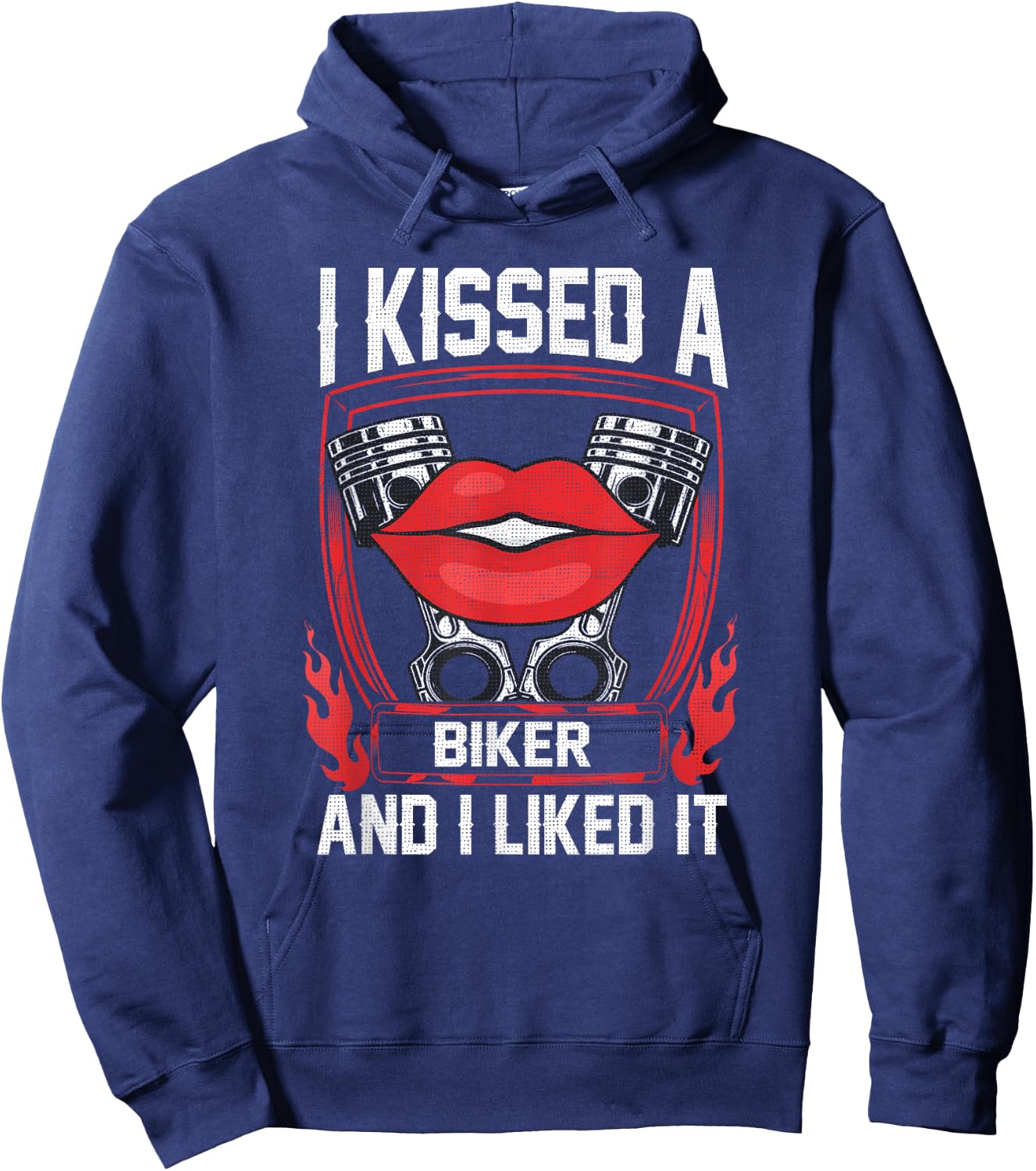 I Kissed A Biker And I Liked It Funny Bikers Motorcycling Hoodie - Hoodie | Navy