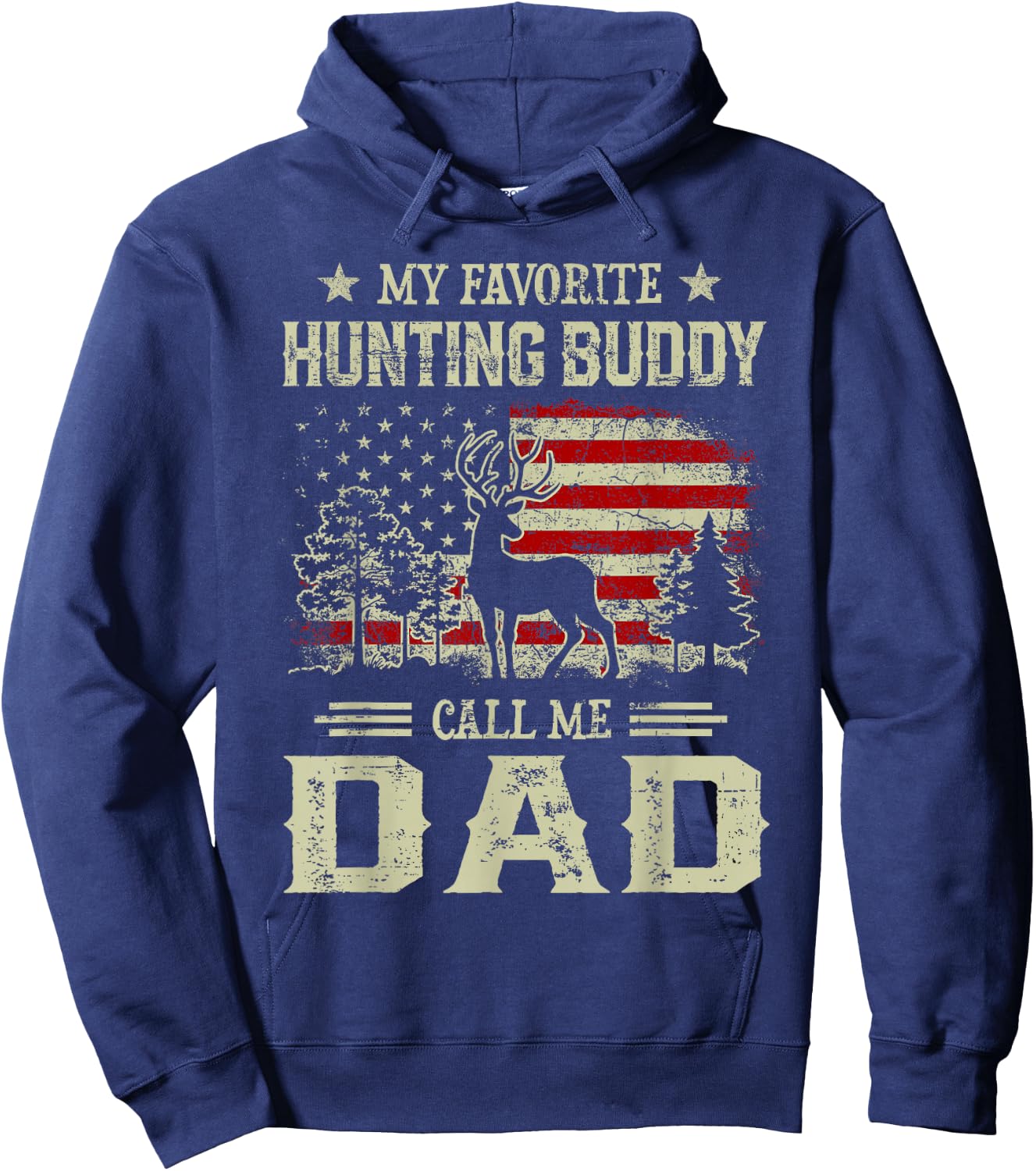 Hunting Buddy Shirt | My Favorite Hunting Buddy Calls Me Dad Hoodie - Hoodie | Navy