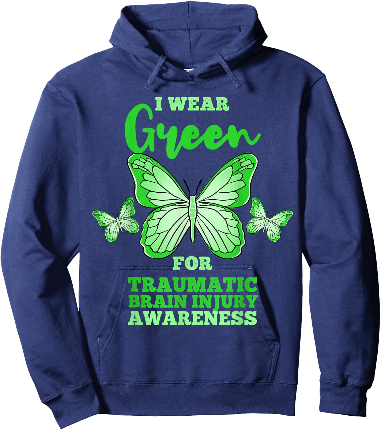 I Wear Green For Traumatic Brain Injury TBI Awareness Hoodie - Hoodie | Navy