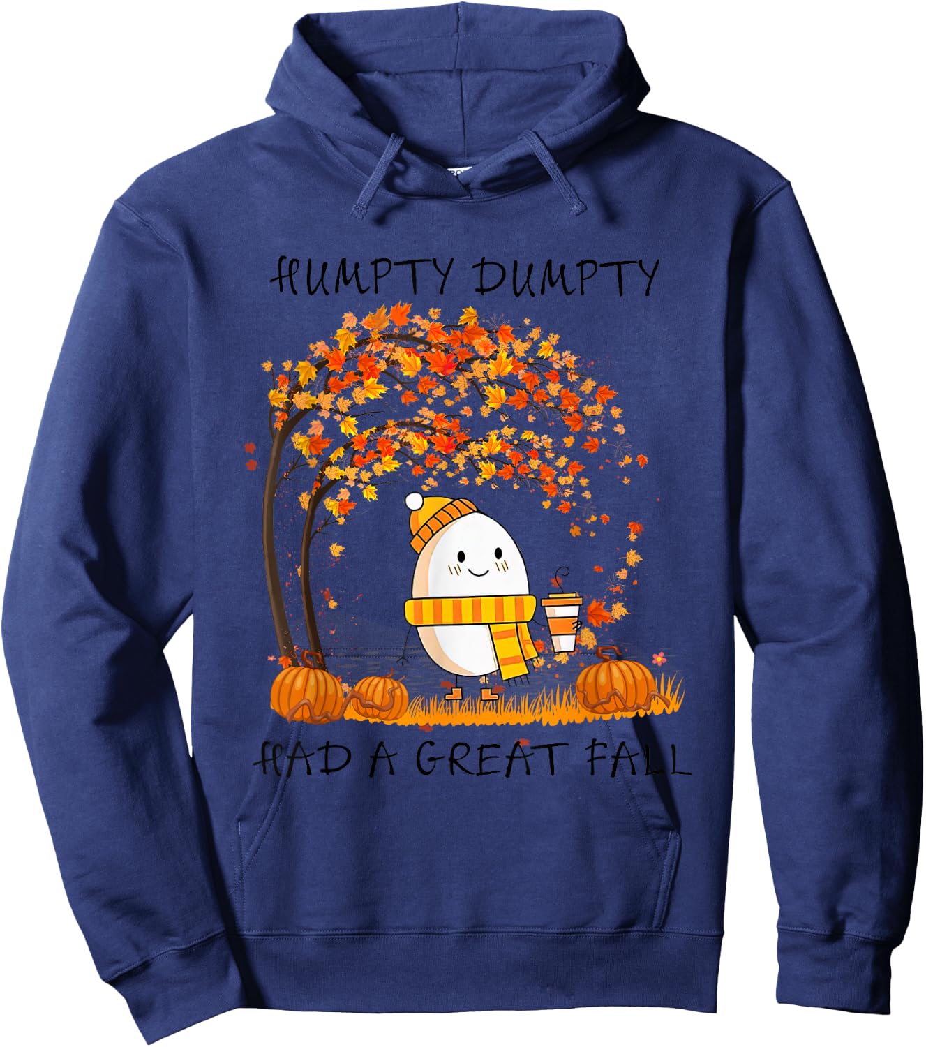 Humpty Dumpty Had A Great Fall Thanksgiving Autumn Halloween Hoodie - Hoodie | Navy