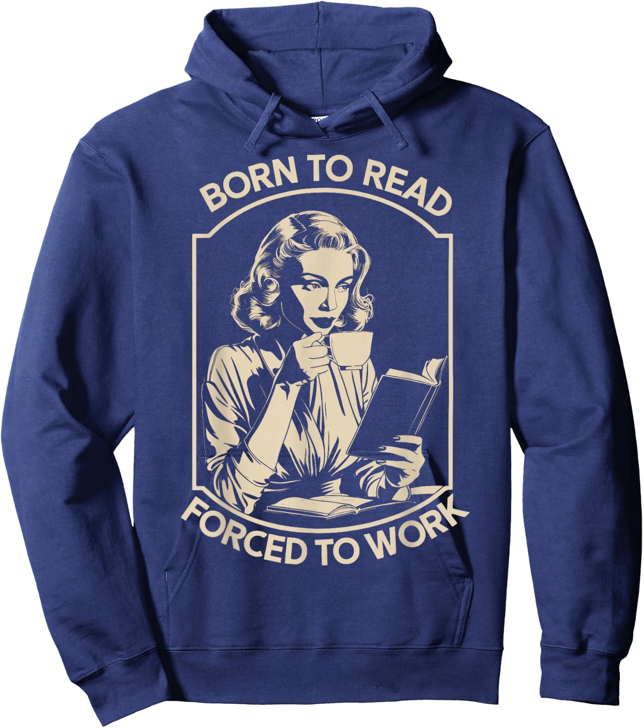 Born to Read Forced to Work Hoodie - Hoodie | Navy