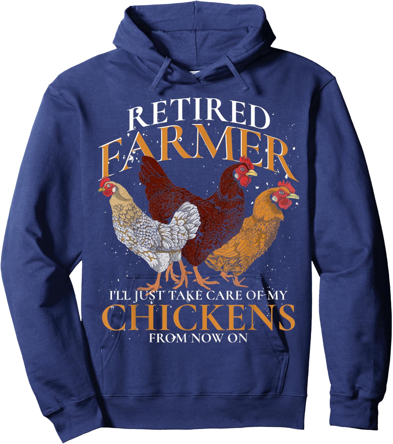 Retired Farmer Farm Animal Poultry Hen Retirement Chicken Hoodie - Hoodie | Navy