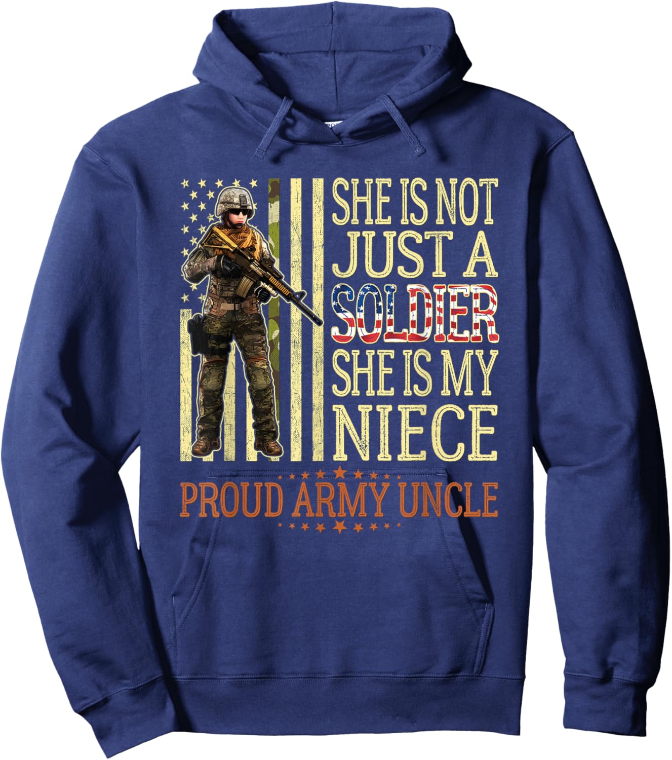 She Is Not Just A Soldier She Is My Niece Proud Army Uncle Hoodie - Hoodie | Navy