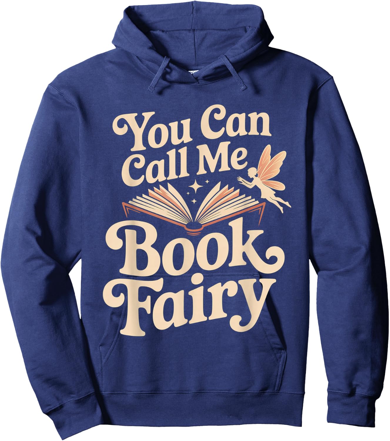 You Can Call Me Book Fairy Reading Magical Hobby Hoodie - Hoodie | Navy