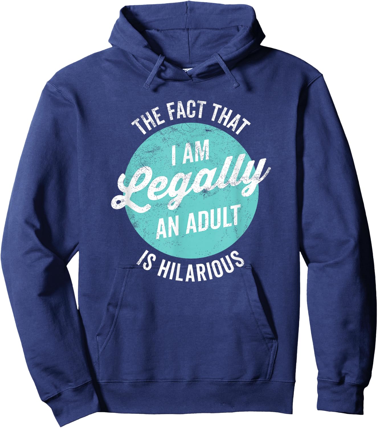 18th Birthday I'm Legally An Adult Is Hilarious Funny Short Sleeve Hoodie - Hoodie | Navy