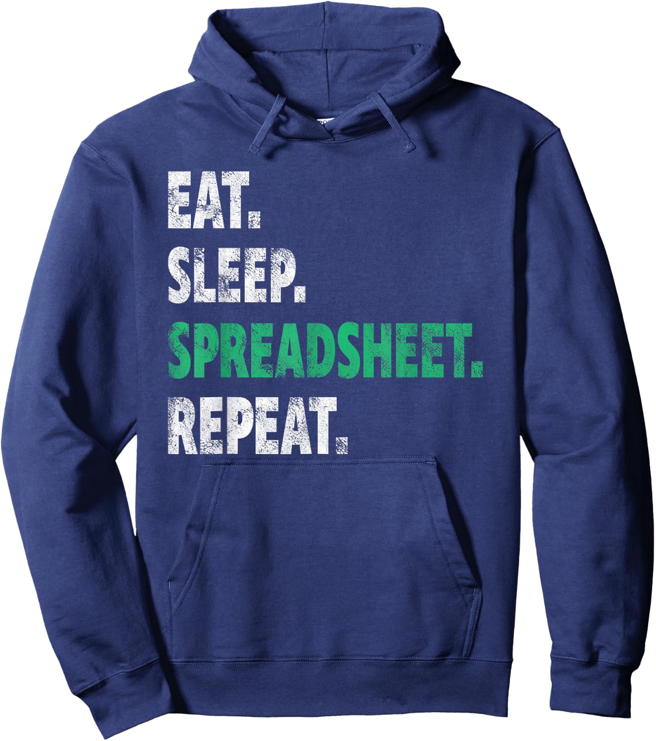 Eat Sleep Spreadsheet Repeat Funny Accounting Idea Hoodie - Hoodie | Navy