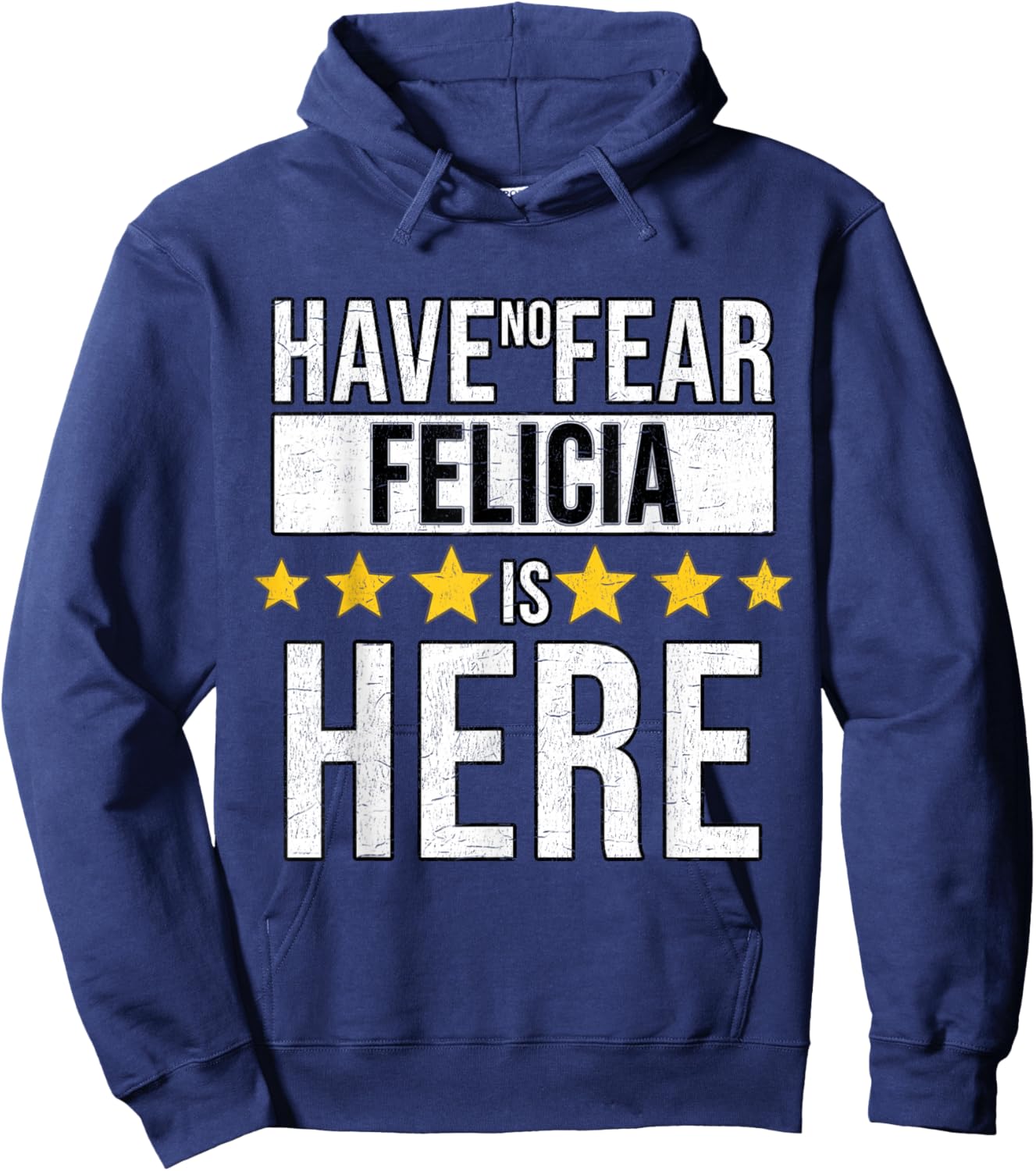 Have No Fear Felicia Is Here Hoodie - Hoodie | Navy