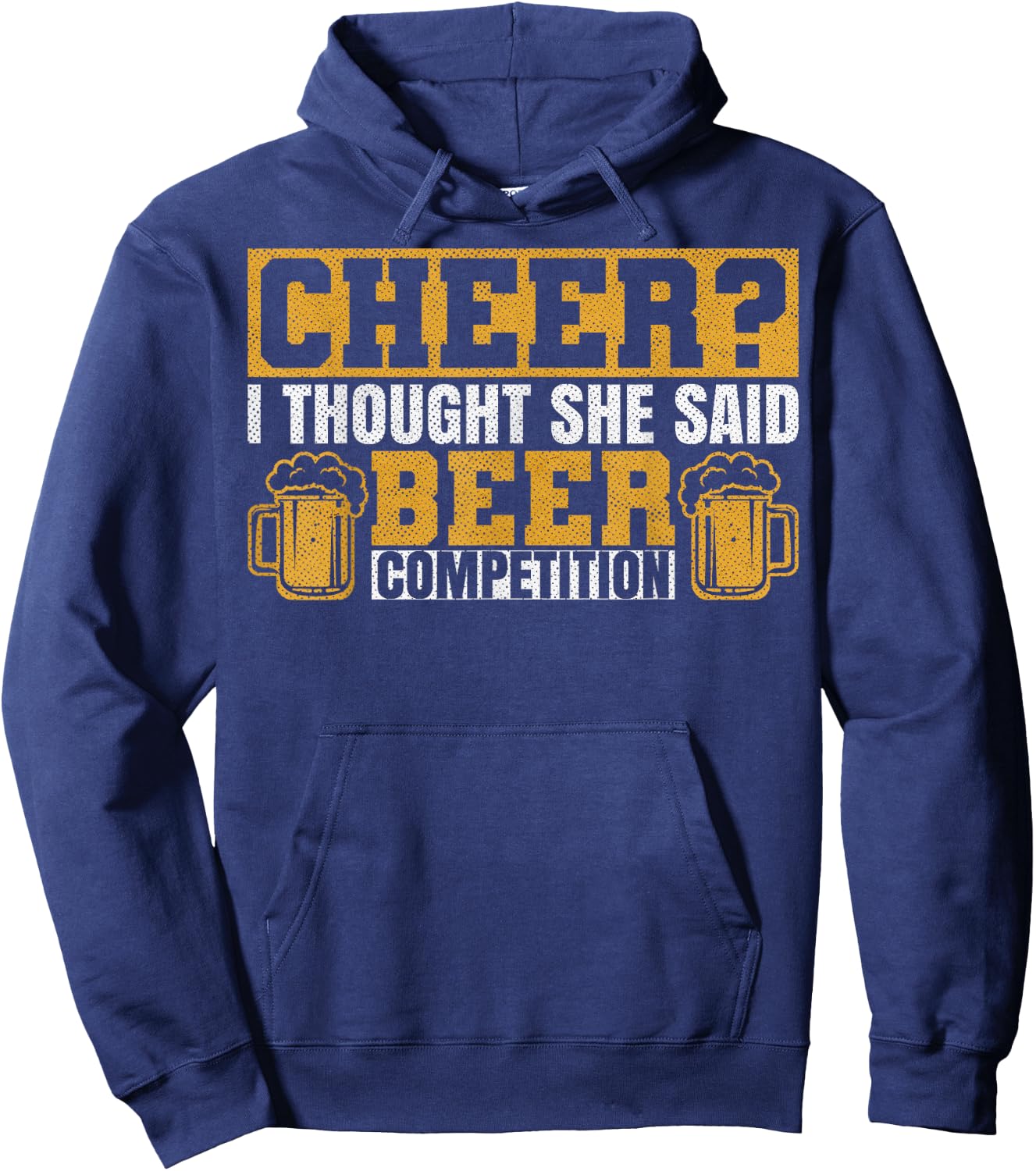 Sarcastic I Thought She Said Beer Competition Cheer Dad Hoodie - Hoodie | Navy