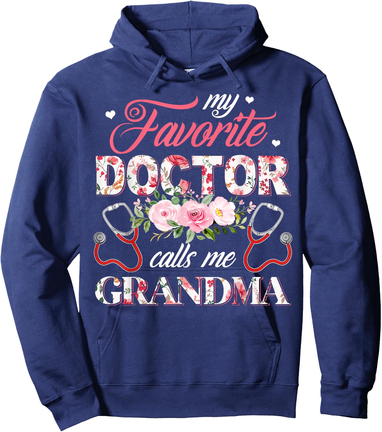 My Favorite Doctor Call Me Grandma Flower Happy Mother's Day Hoodie - Hoodie | Navy
