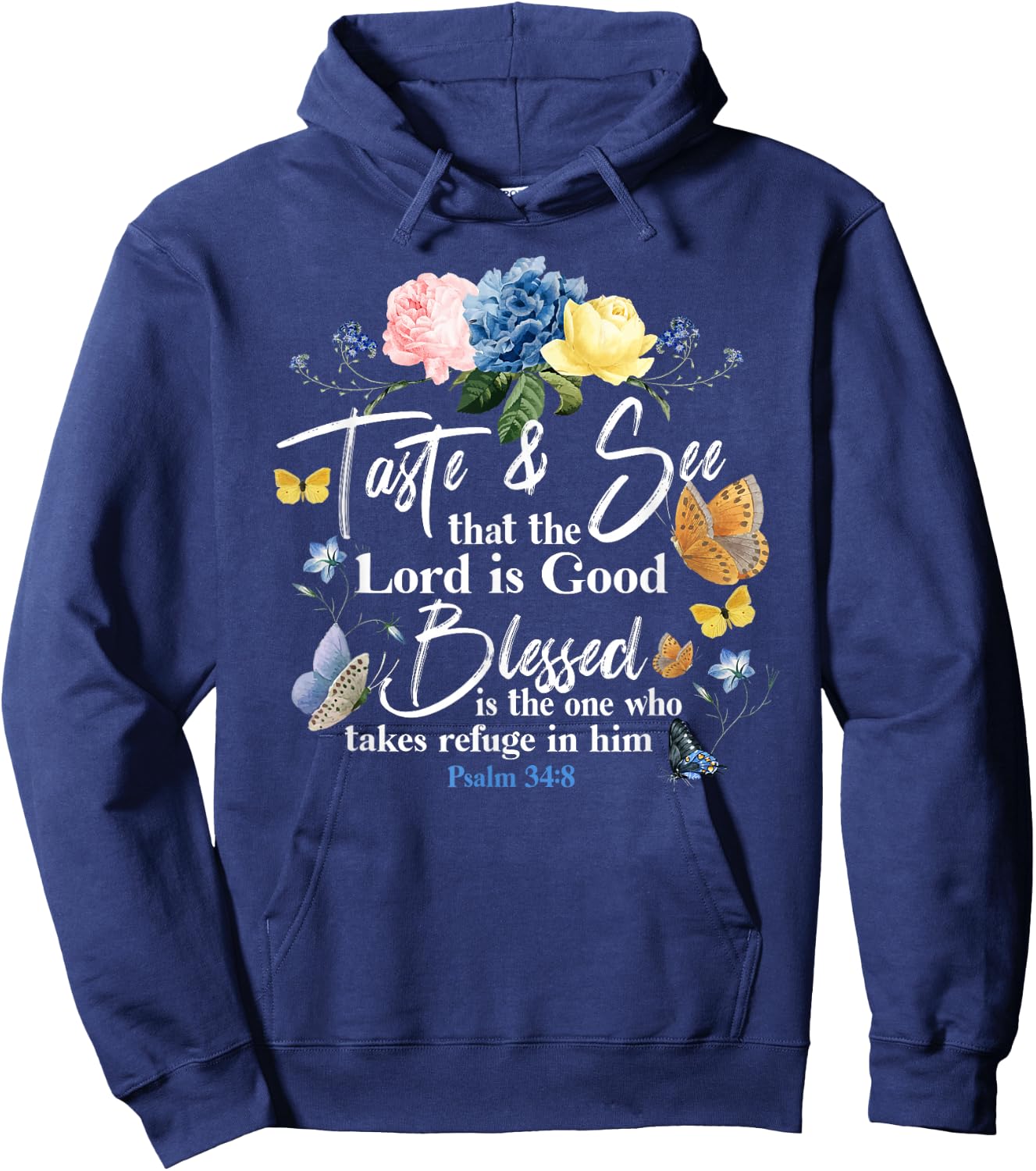 Christian Bible Verse Quote Butterfly Rose Flower Psalm 34:8 Hoodie - Hoodie | Navy