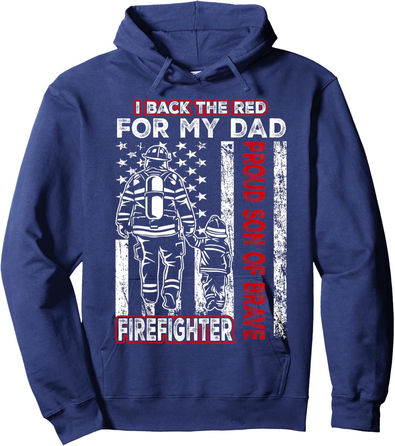 I Back The Red For My Dad Proud Son Firefighter Fathers Day Hoodie - Hoodie | Navy