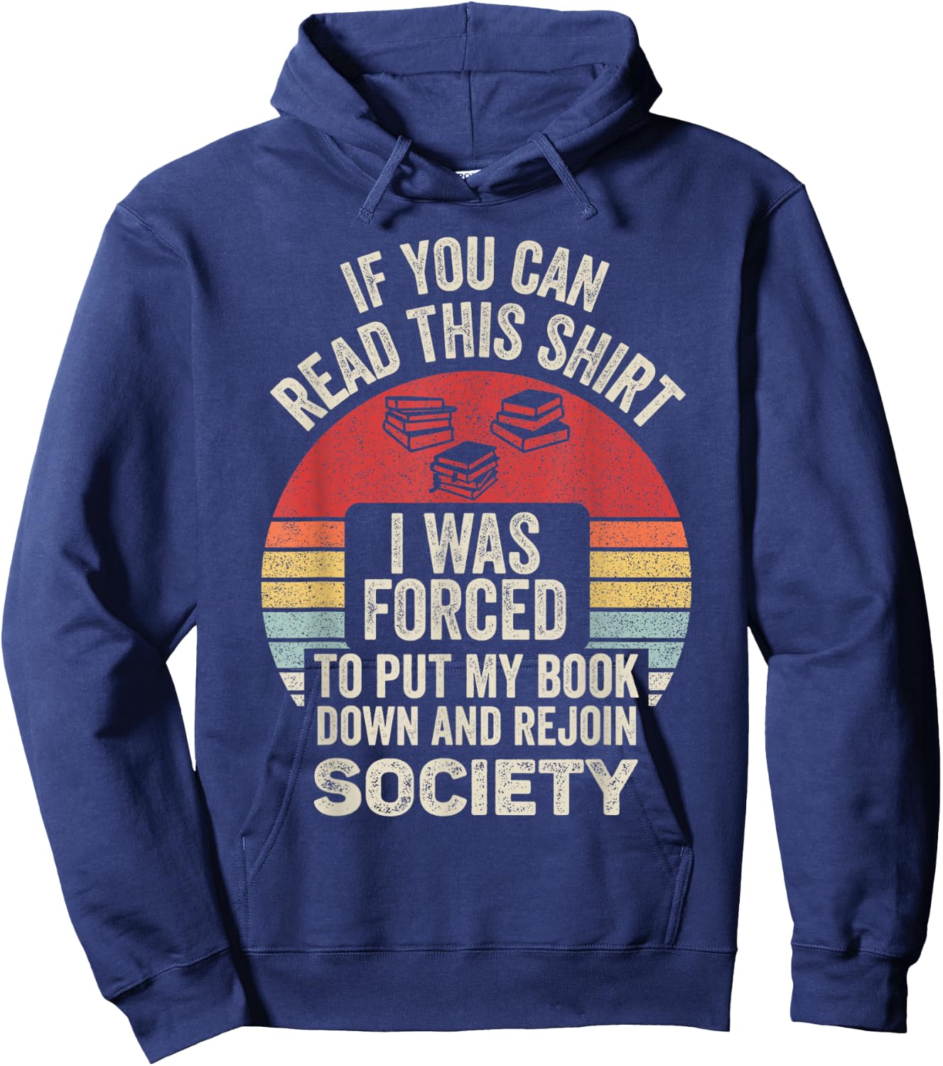 If You Can Read This Shirt I Was Forced To Put My Book Down Hoodie - Hoodie | Navy