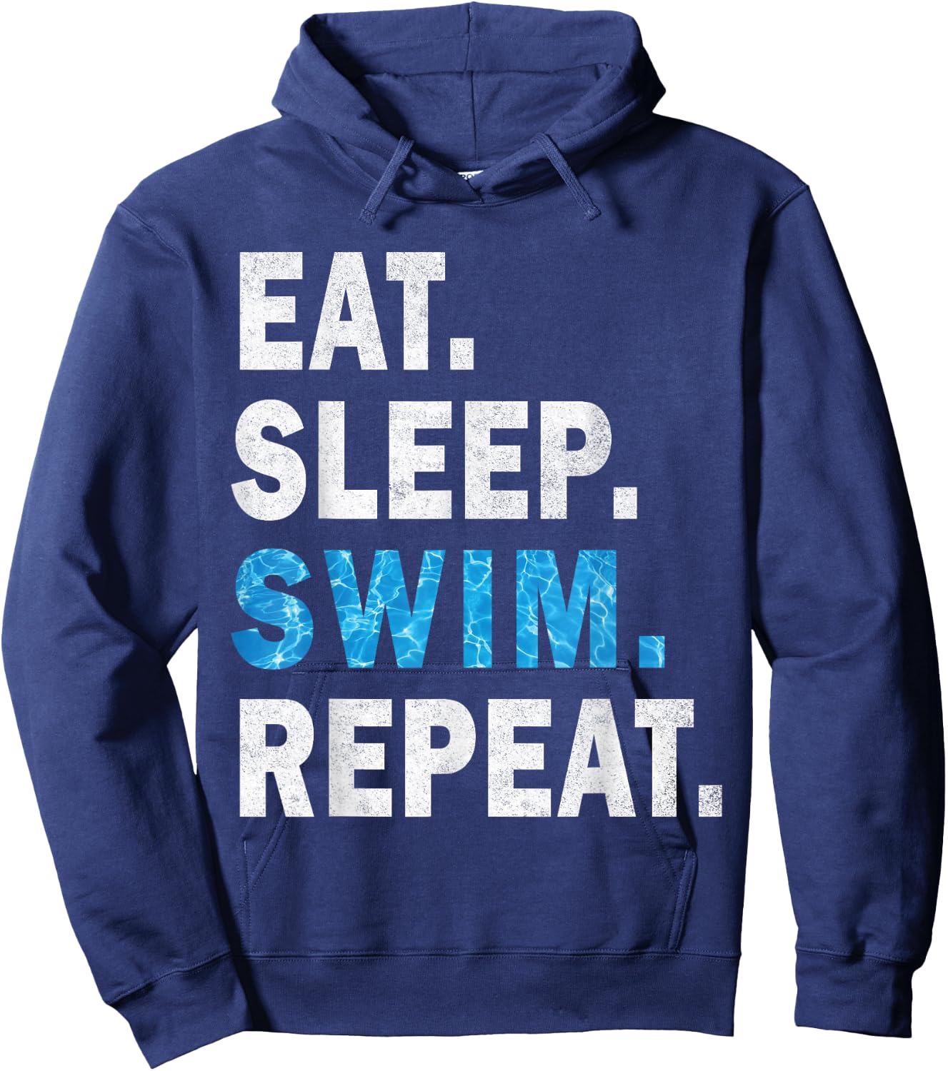 Eat Sleep Swim Repeat - Great idea for swimmers -Pool Effect Hoodie - Hoodie | Navy