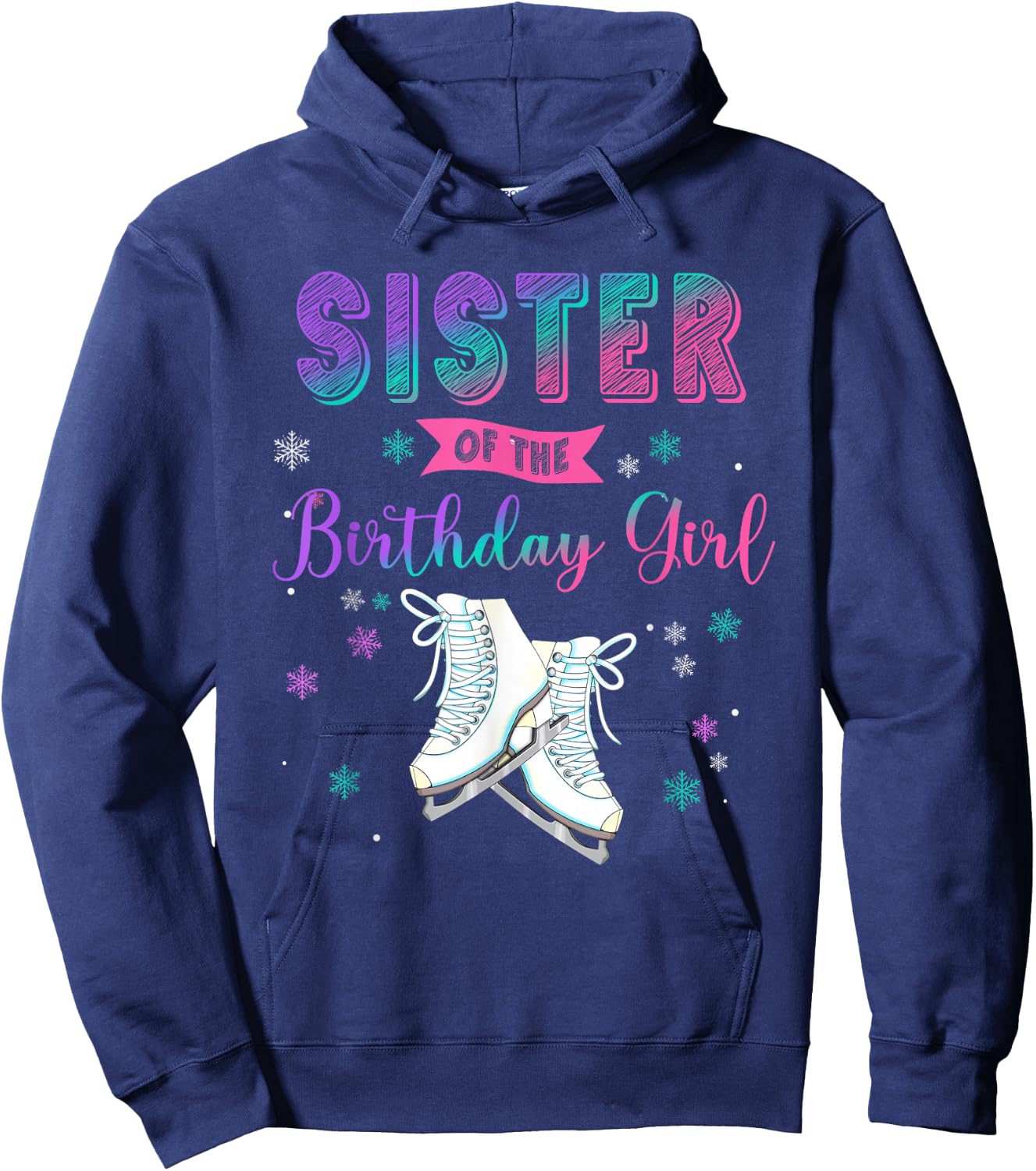 Ice Skating Sister Of The Birthday Girl Family Matching Hoodie - Hoodie | Navy