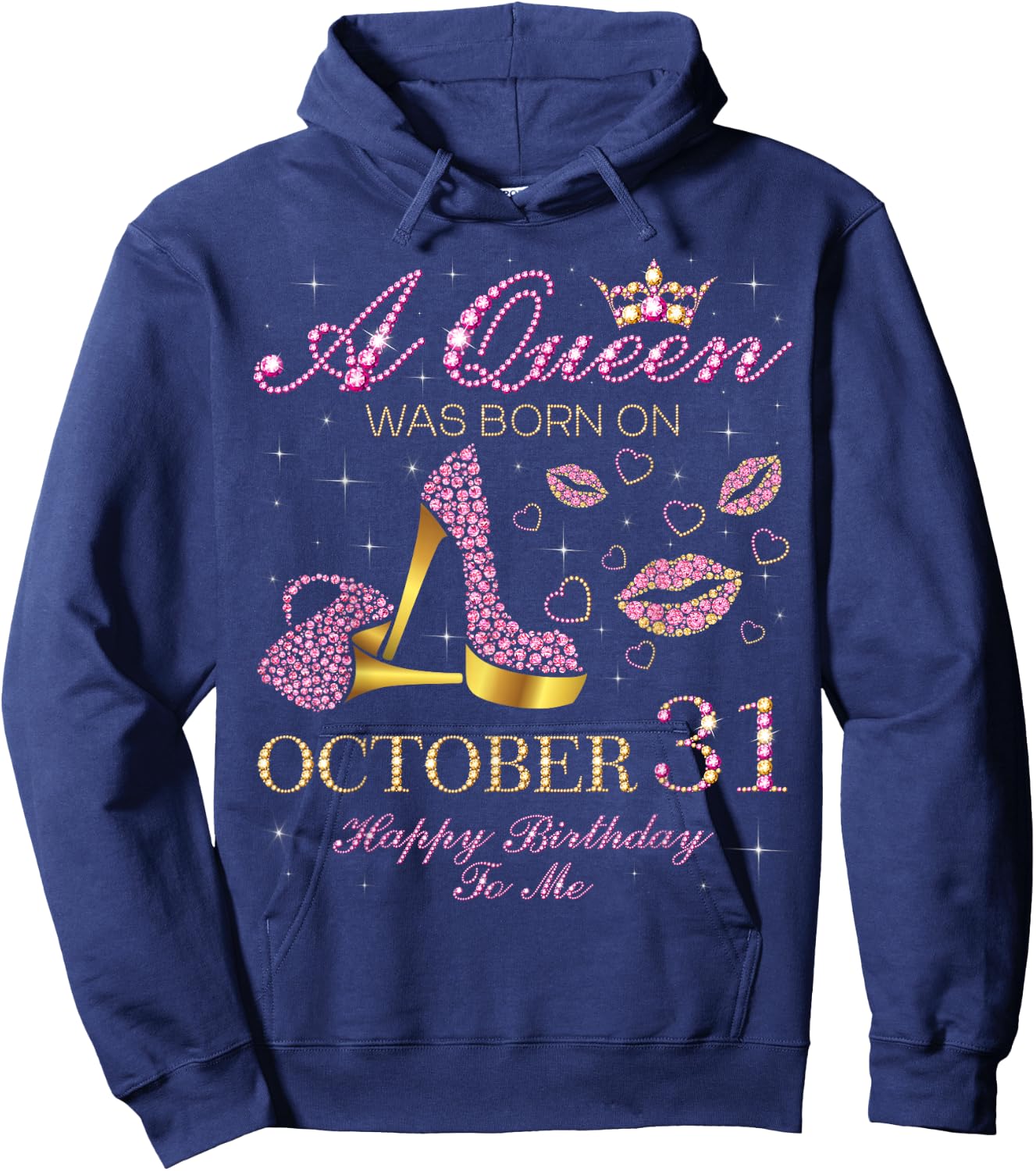 A Queen Was Born on October 31 Happy Birthday To Me Hoodie - Hoodie | Navy