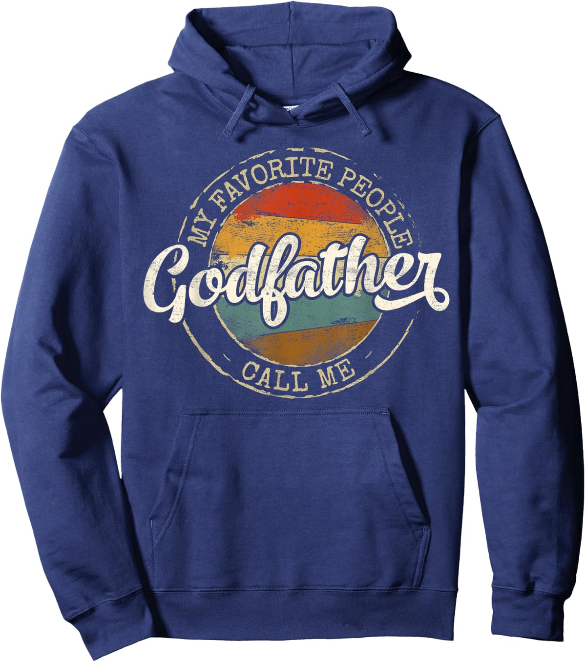 My Favorite People Call Me Godfather Stamp Fathers Day Hoodie - Hoodie | Navy