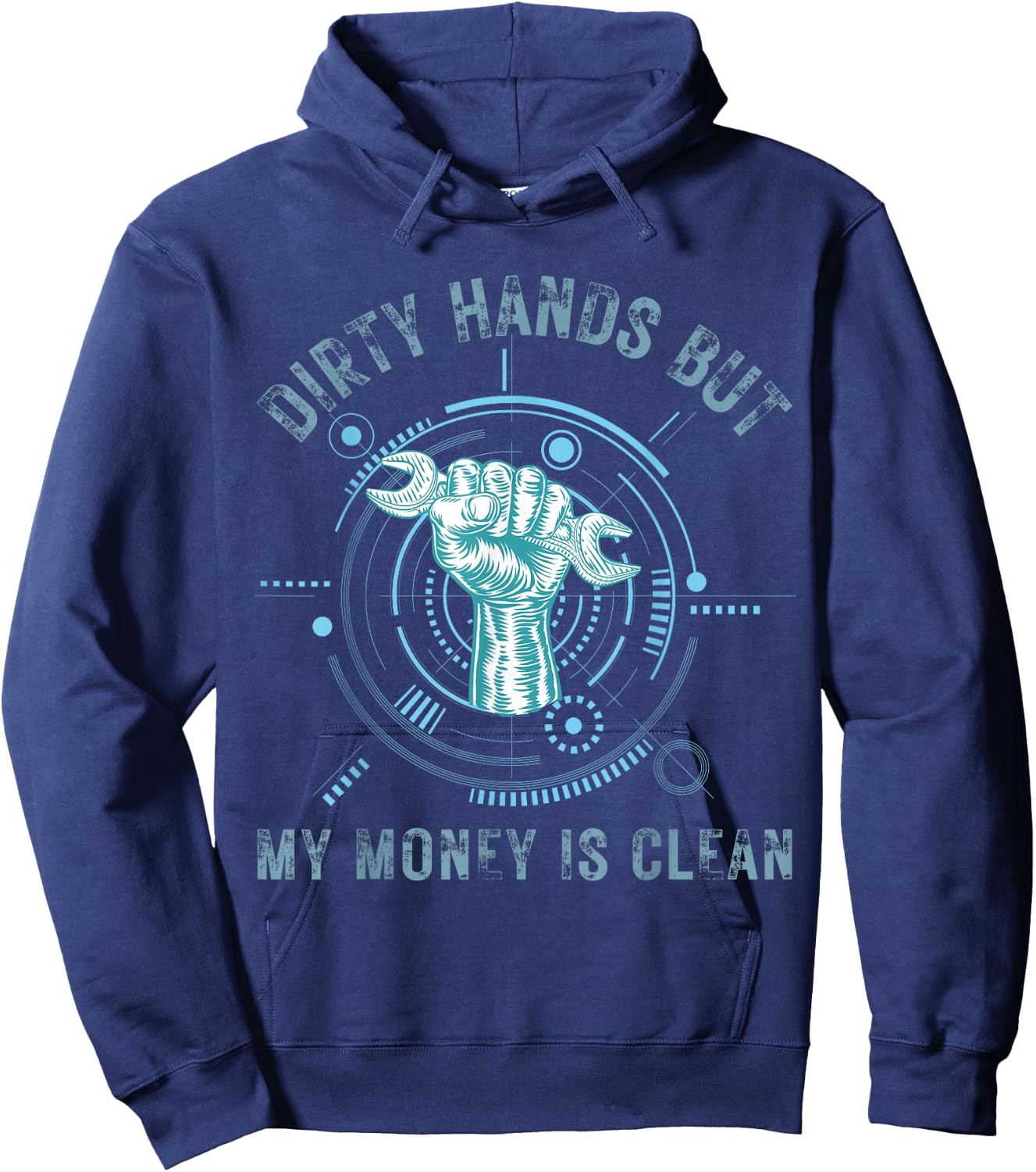 Dirty Hands But My Money Is Clean Funny Mechanic Hoodie - Hoodie | Navy